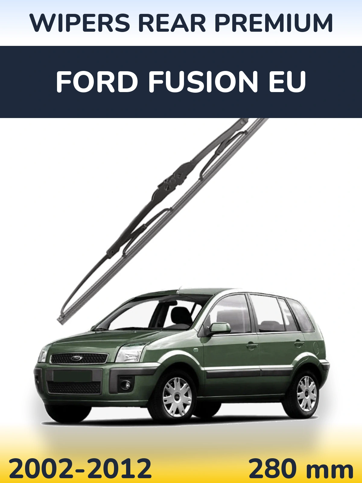 Tylna wycieraczka WIPERS REAR PREMIUM 280 mm do Ford Fusion EU 2002-2012