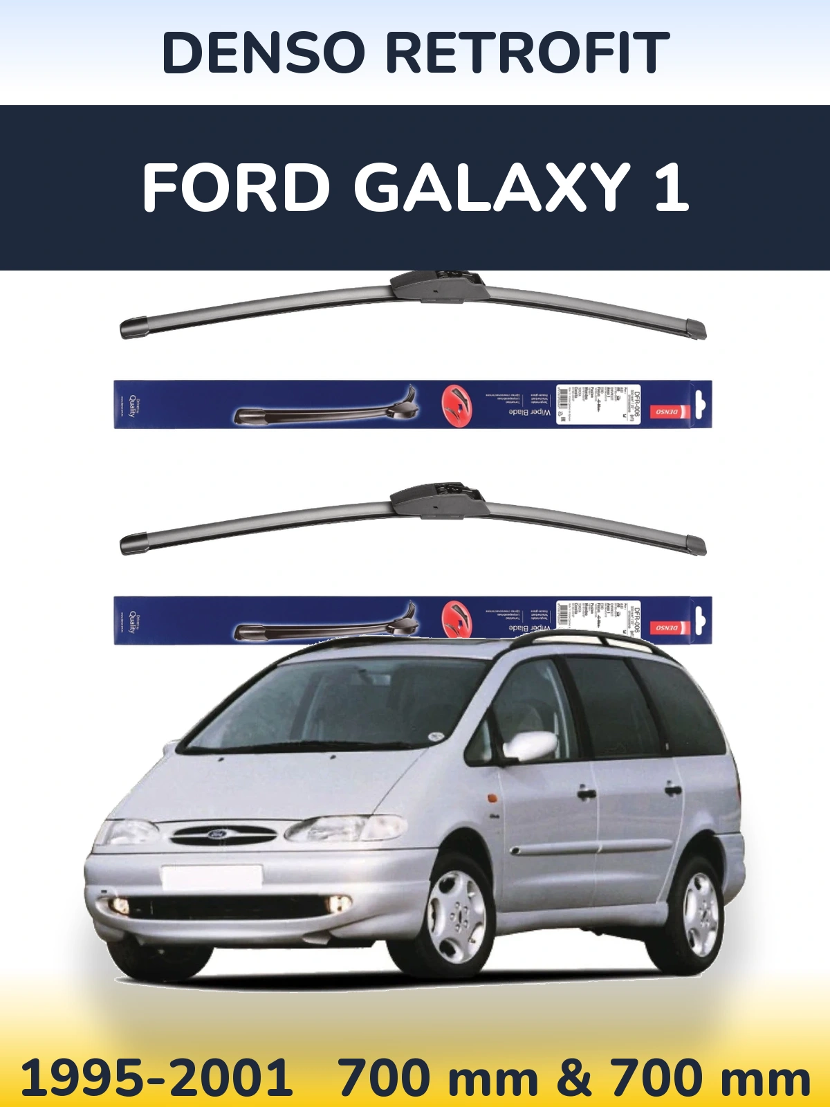 Комплект передніх щіток Denso Retrofit 700 & 700 мм для Ford Galaxy 1 1995-2001