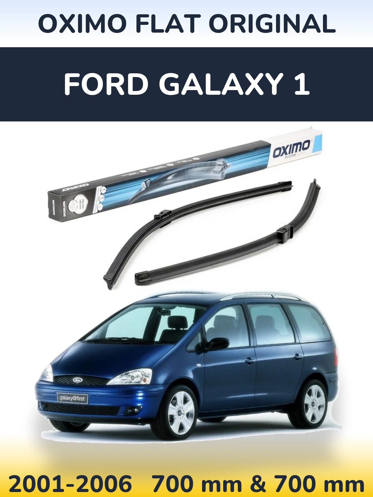 Front wiper blade set Oximo Flat Original 700 & 700 mm for Ford Galaxy 1 2001-2006