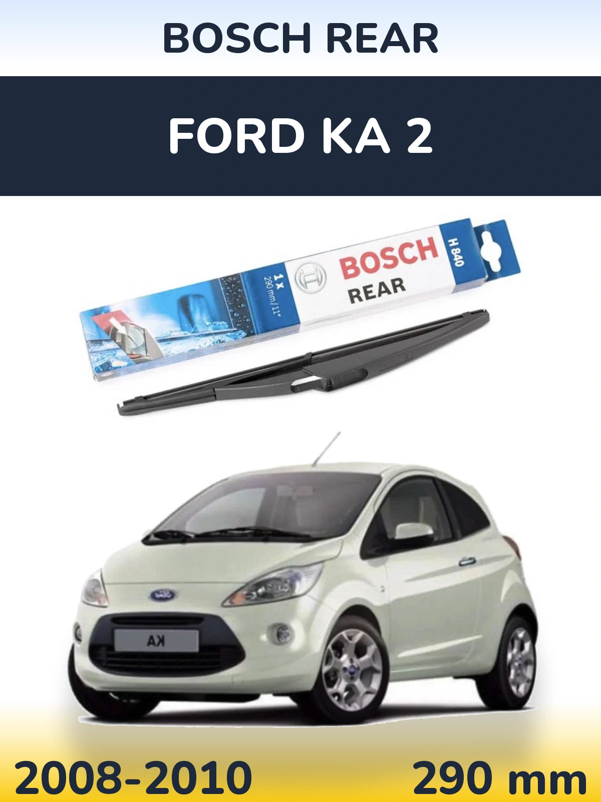 Задний дворник BOSCH Rear 290 мм для Ford Ka 2 2008-2010