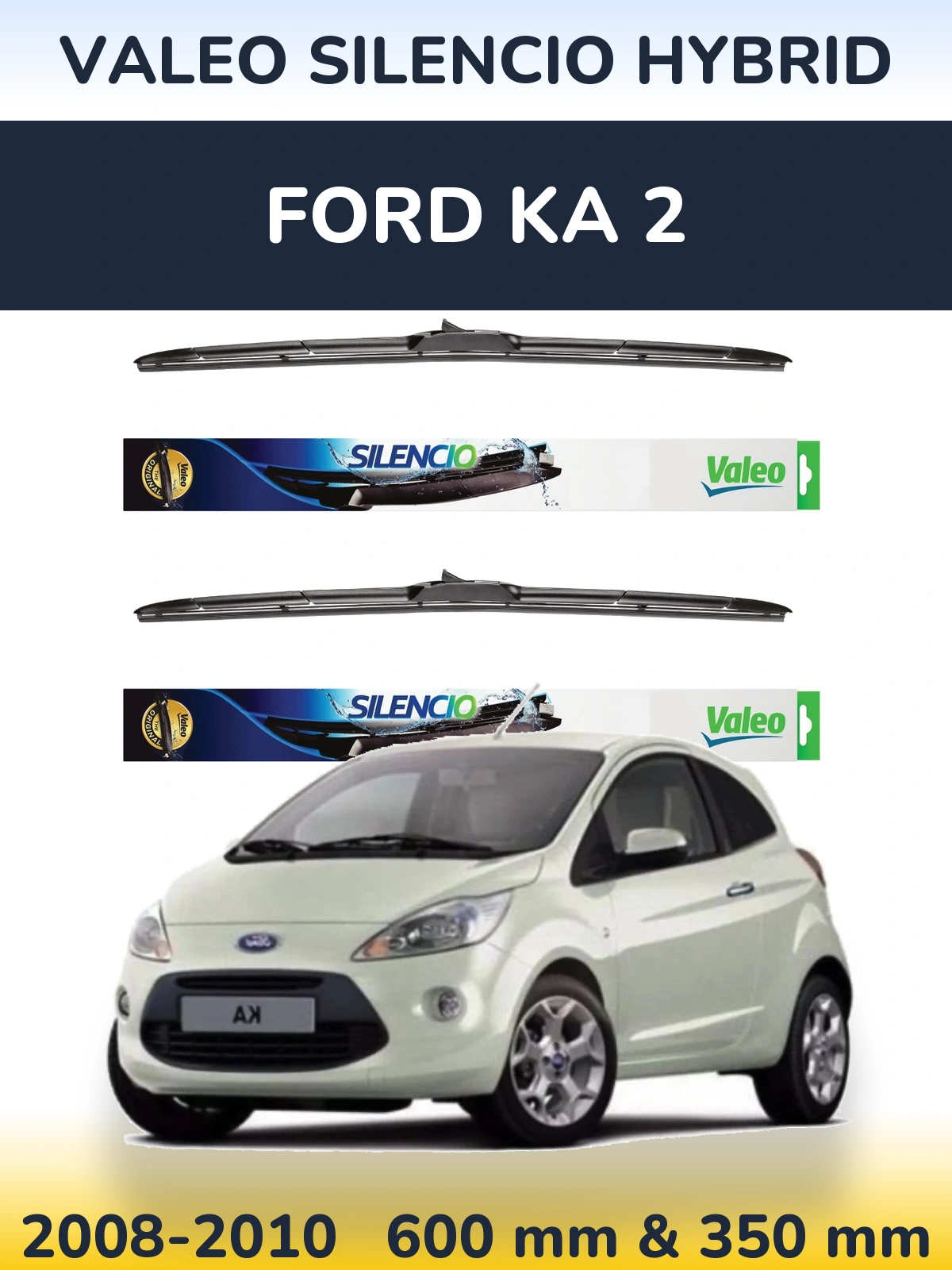 Комплект передних дворников Valeo Silencio Hybrid 600 & 350 мм для Ford Ka 2 2008-2010