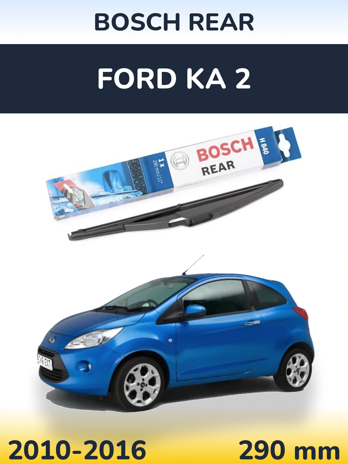 Задний дворник BOSCH Rear 290 мм для Ford Ka 2 2010-2016