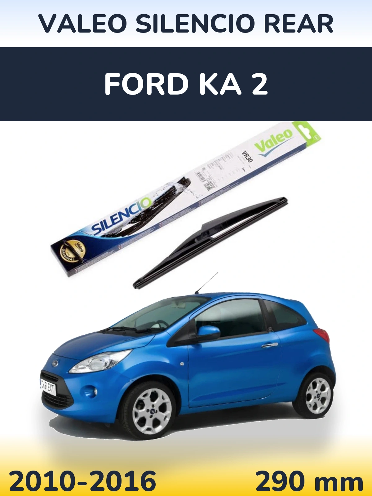 Задний дворник Valeo Silencio Rear 290 мм для Ford Ka 2 2010-2016