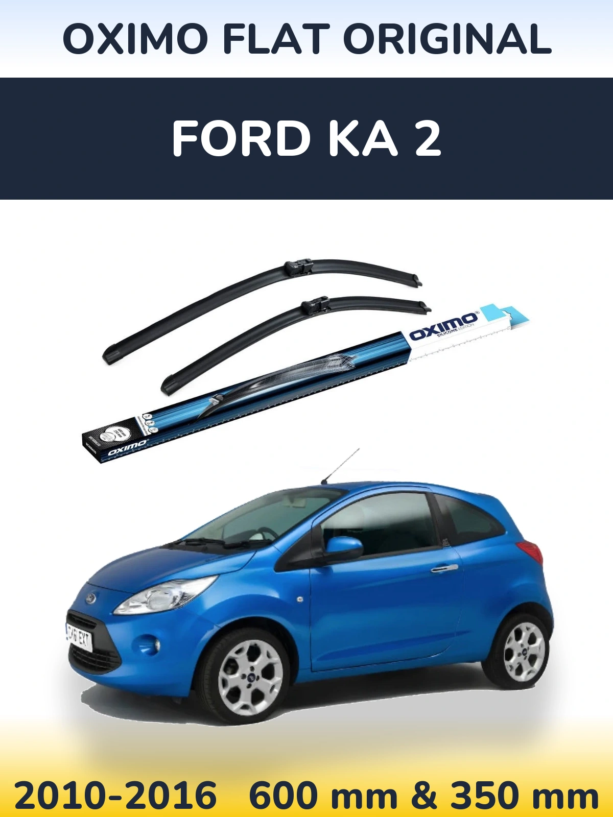 Комплект передних дворников Oximo Flat Original 600 & 350 мм для Ford Ka 2 2010-2016