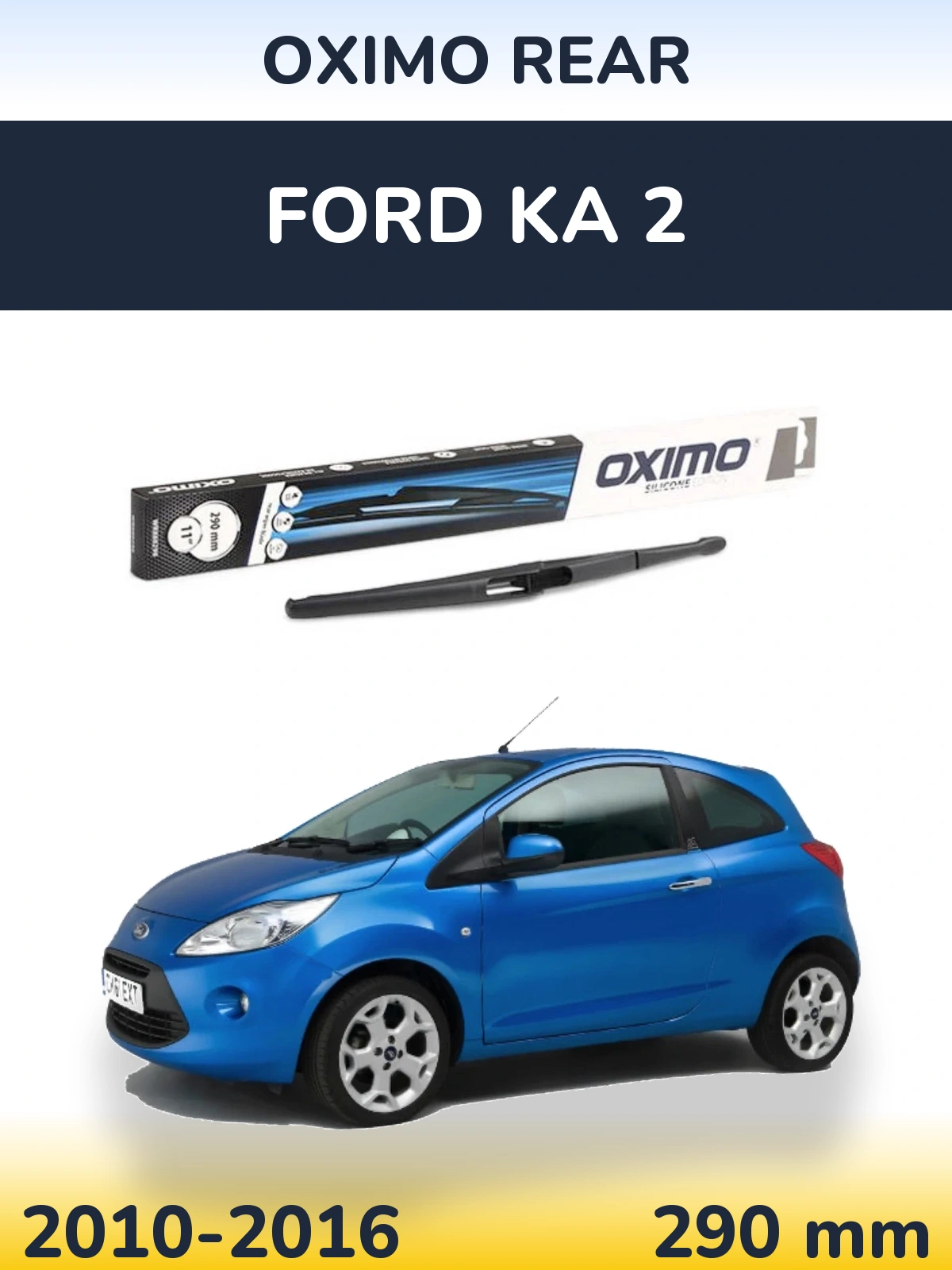 Tylna wycieraczka Oximo Rear 290 mm do Ford Ka 2 2010-2016