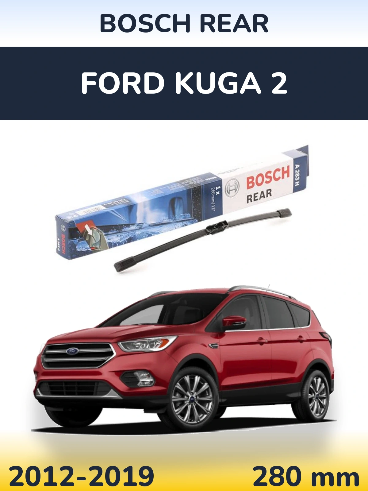 Задний дворник BOSCH Rear 280 мм для Ford Kuga 2 2012-2019