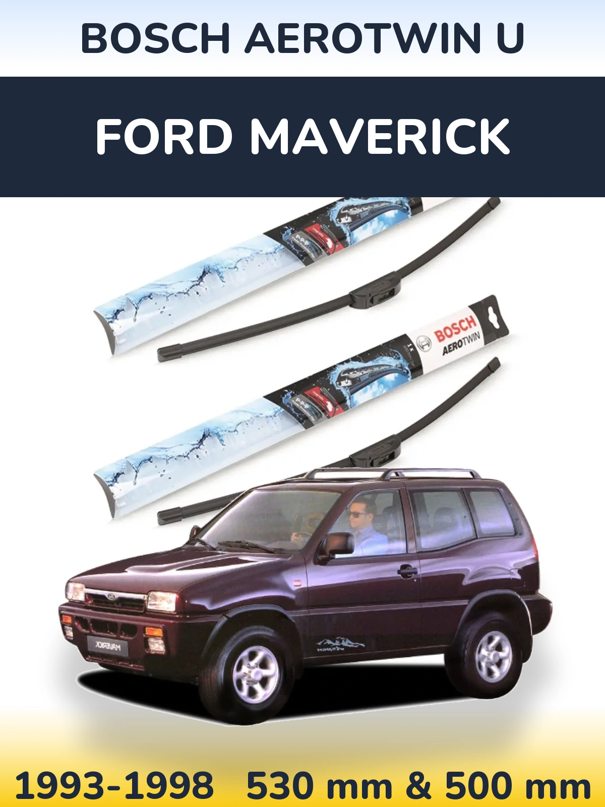Комплект передних дворников BOSCH AeroTwin U 530 & 500 мм для Ford Maverick 1993-1998