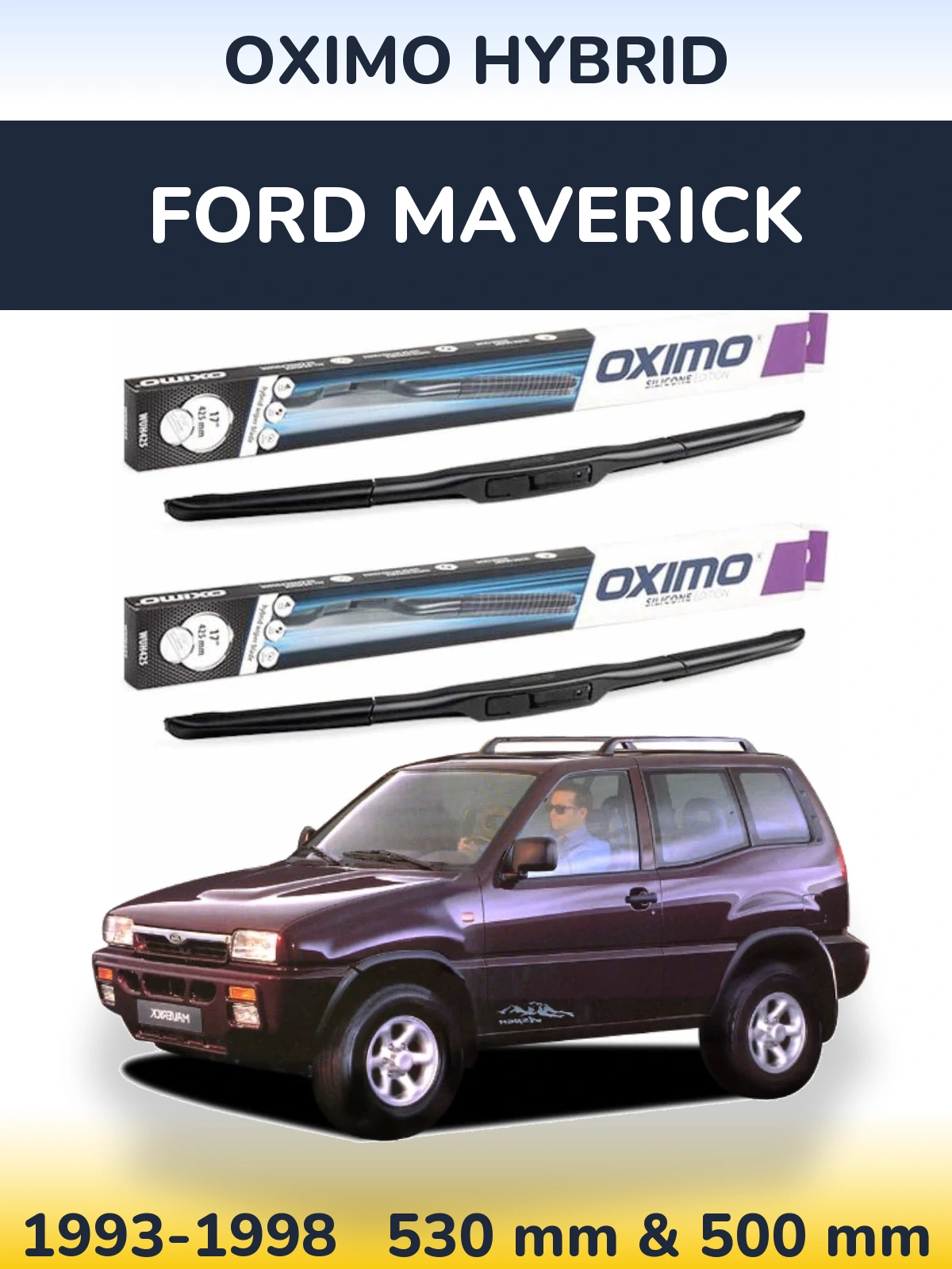 Komplet przednich wycieraczek Oximo Hybrid 530 & 500 mm do Ford Maverick 1993-1998