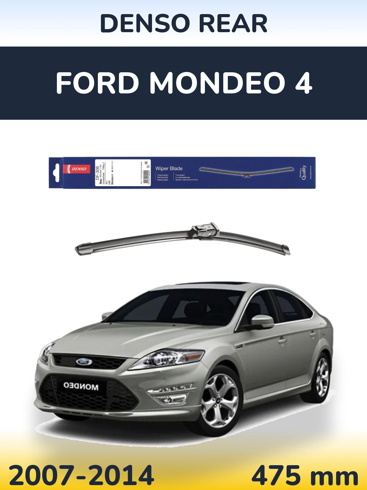 Tylna wycieraczka Denso Rear 475 mm do Ford Mondeo 4 2007-2014
