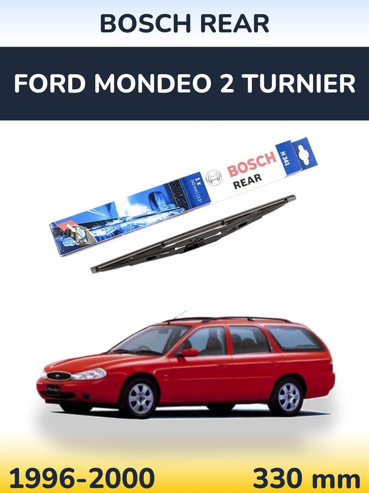 Tylna wycieraczka BOSCH Rear 340 mm do Ford Mondeo 2 Turnier 1996-2000