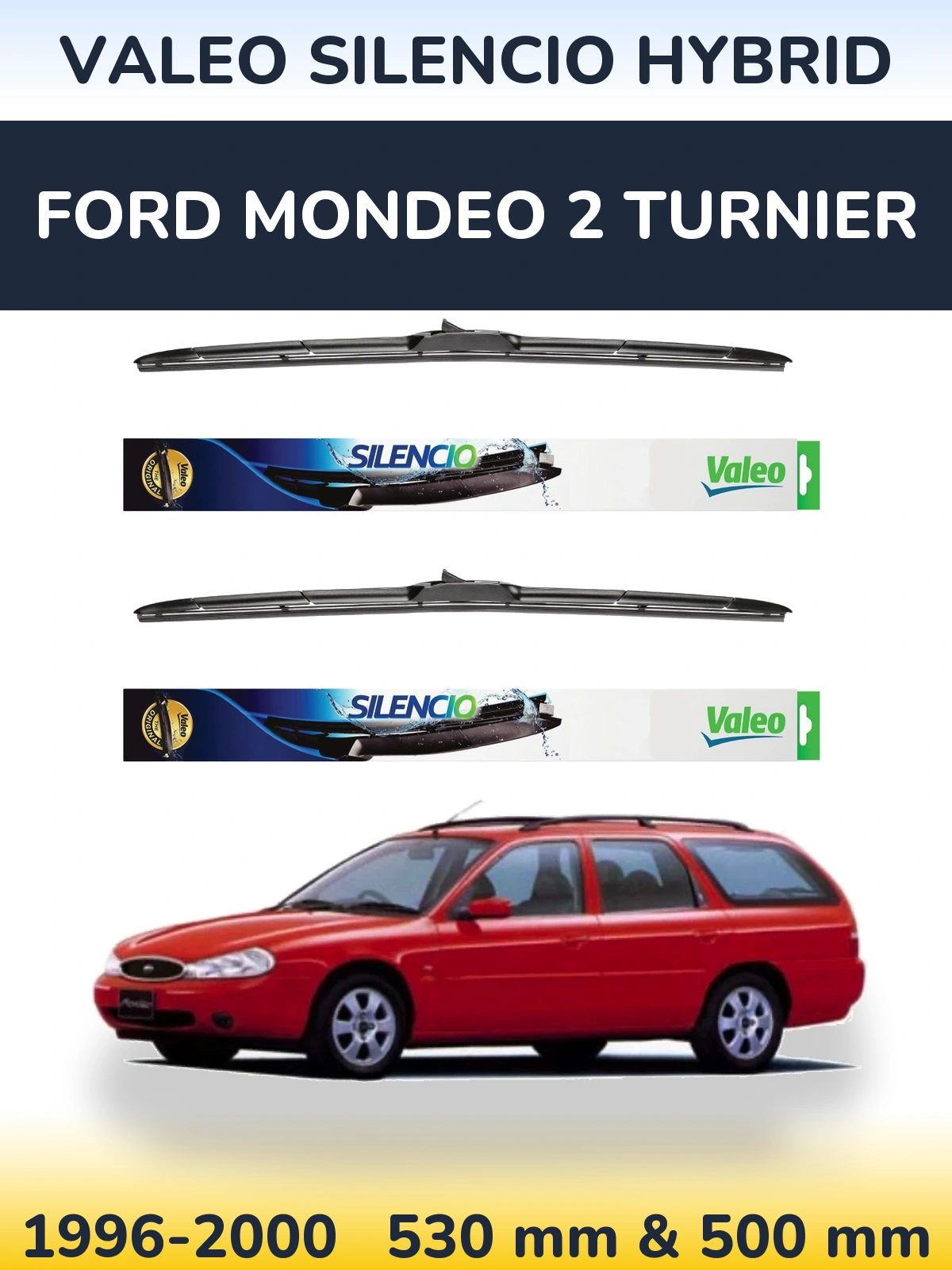 Комплект передних дворников Valeo Silencio Hybrid 530 & 500 мм для Ford Mondeo 2 Turnier 1996-2000