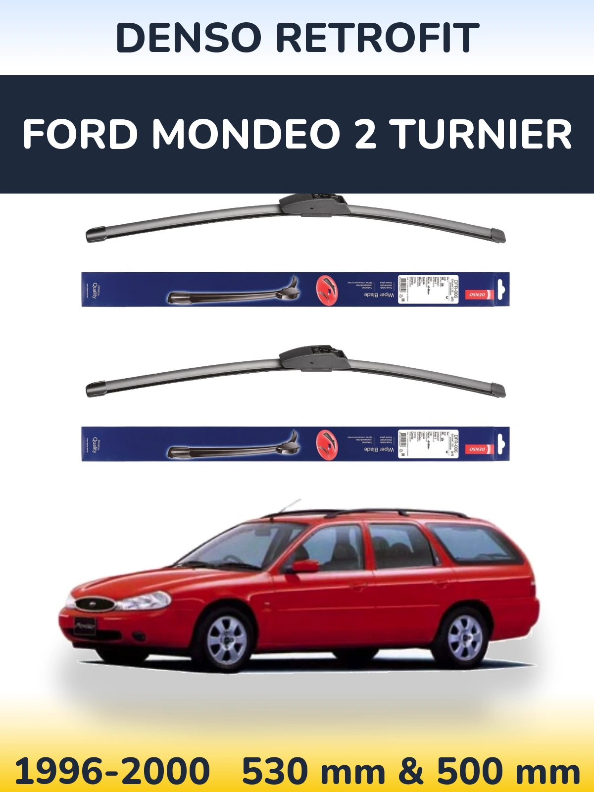 Komplet przednich wycieraczek Denso Retrofit 530 & 500 mm do Ford Mondeo 2 Turnier 1996-2000