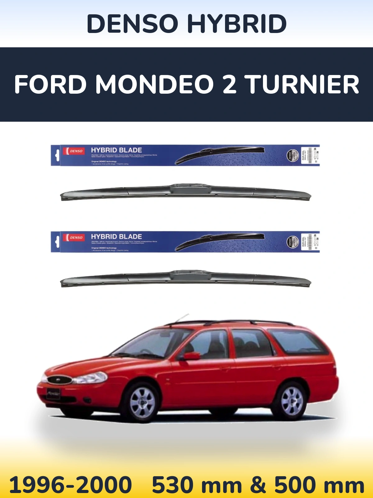 Komplet przednich wycieraczek Denso Hybrid 530 & 500 mm do Ford Mondeo 2 Turnier 1996-2000