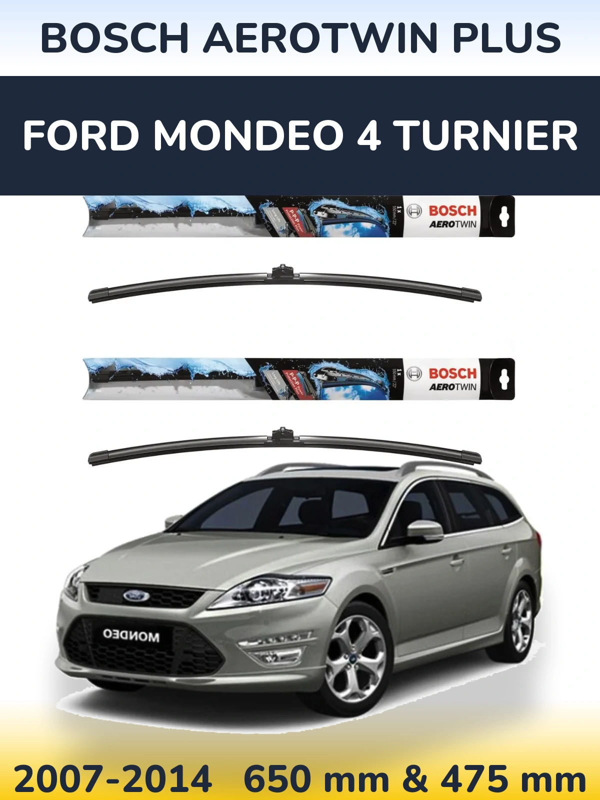 Komplet przednich wycieraczek BOSCH AeroTwin Plus 650 & 475 mm do Ford Mondeo 4 Turnier 2007-2014