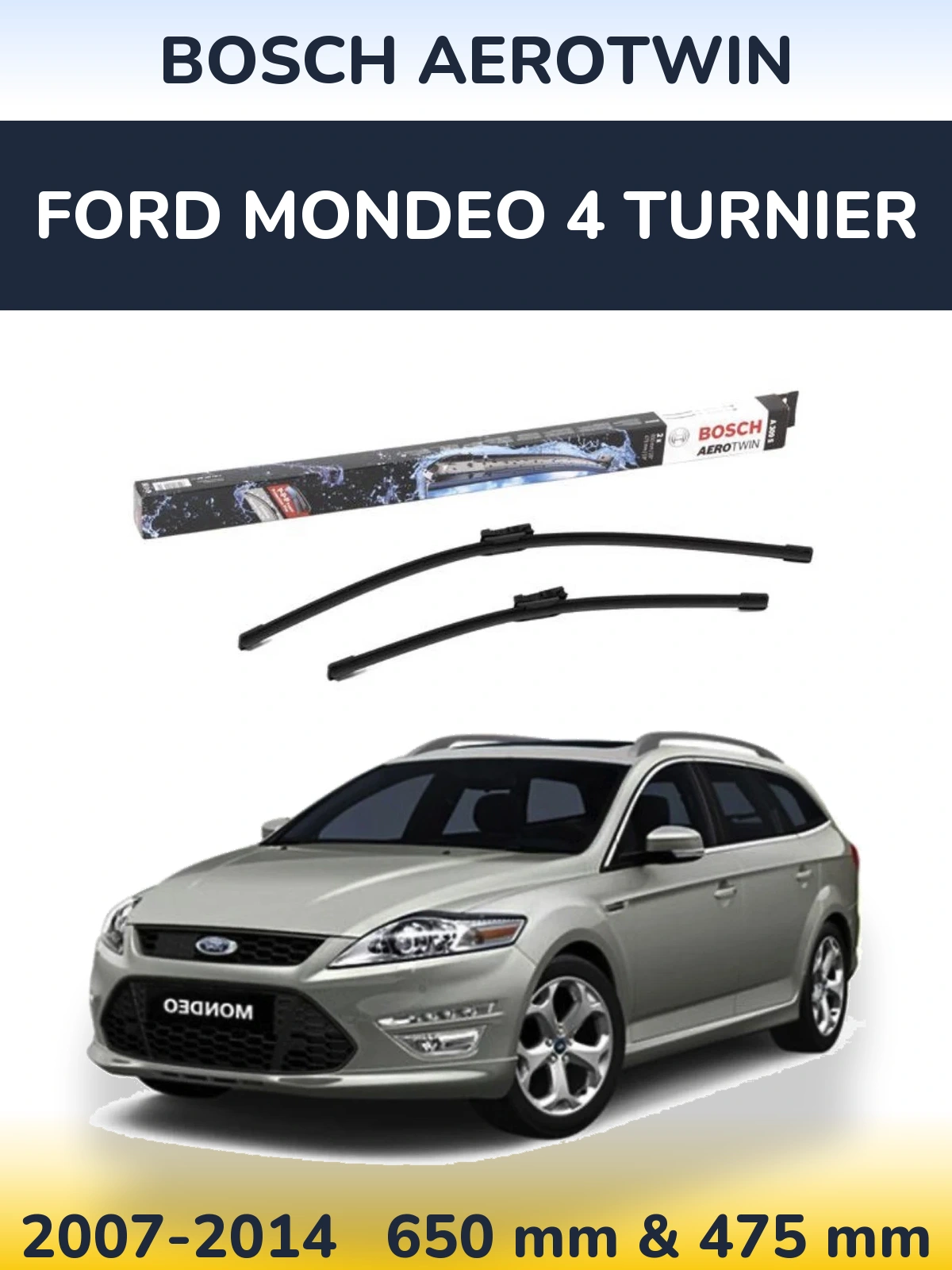 Komplet przednich wycieraczek BOSCH AeroTwin 650 & 475 mm do Ford Mondeo 4 Turnier 2007-2014