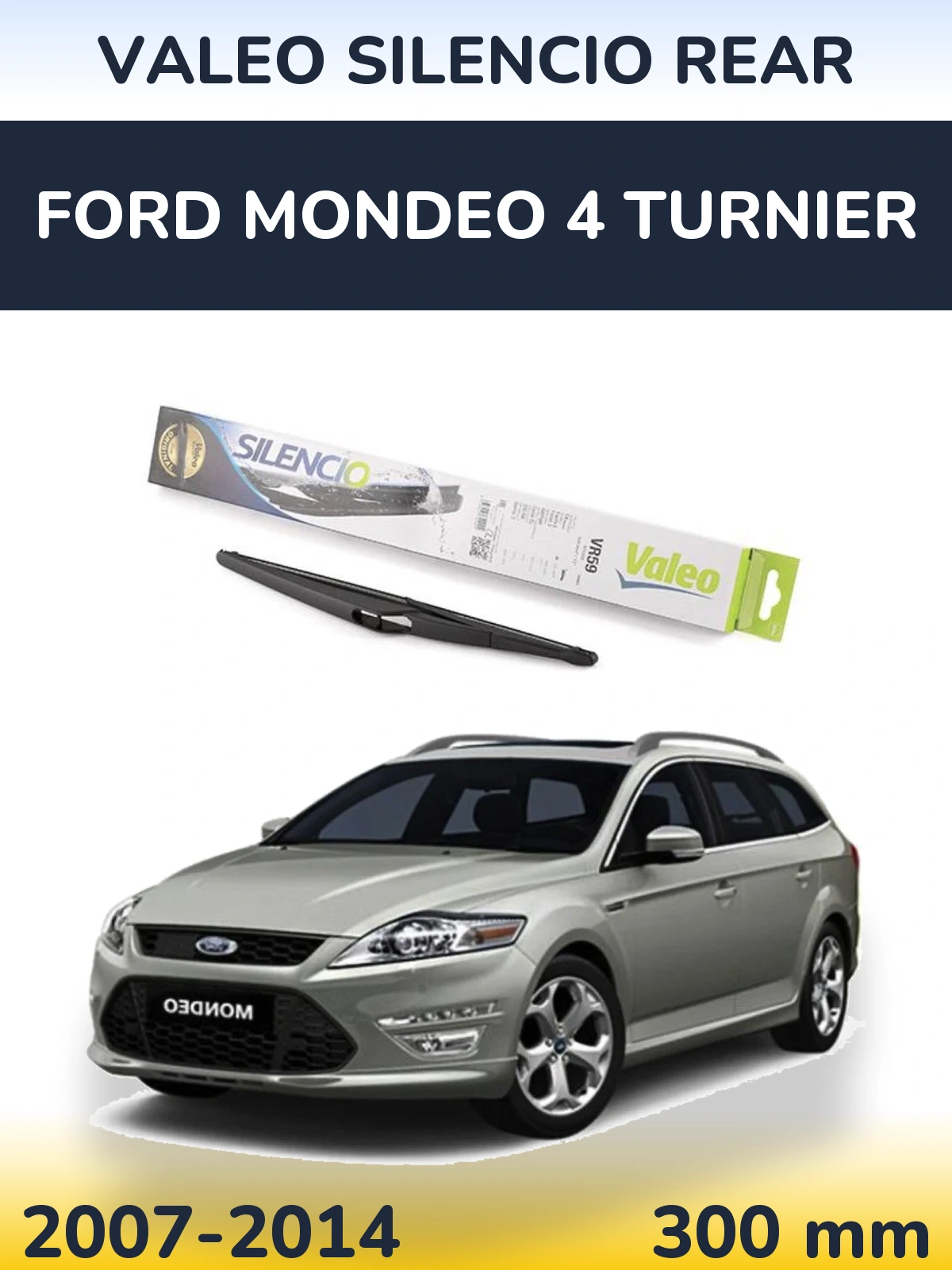 Tylna wycieraczka Valeo Silencio Rear 300 mm do Ford Mondeo 4 Turnier 2007-2014