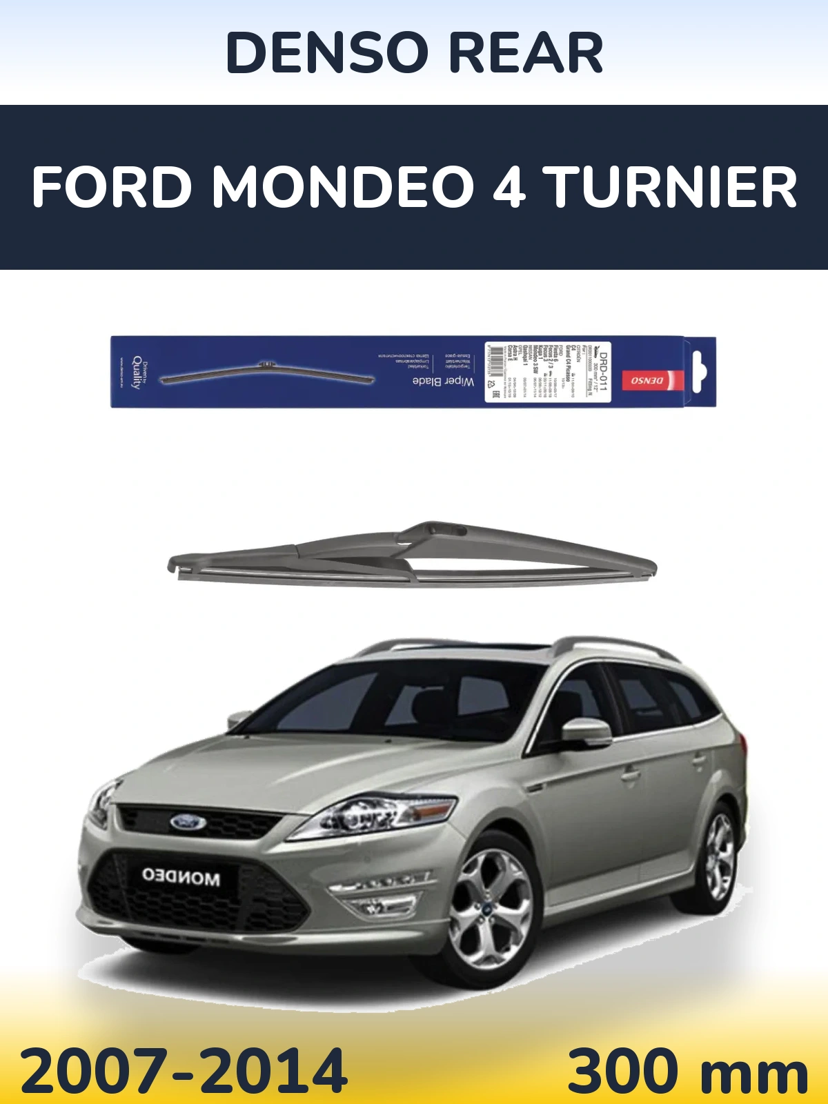 Tylna wycieraczka Denso Rear 300 mm do Ford Mondeo 4 Turnier 2007-2014