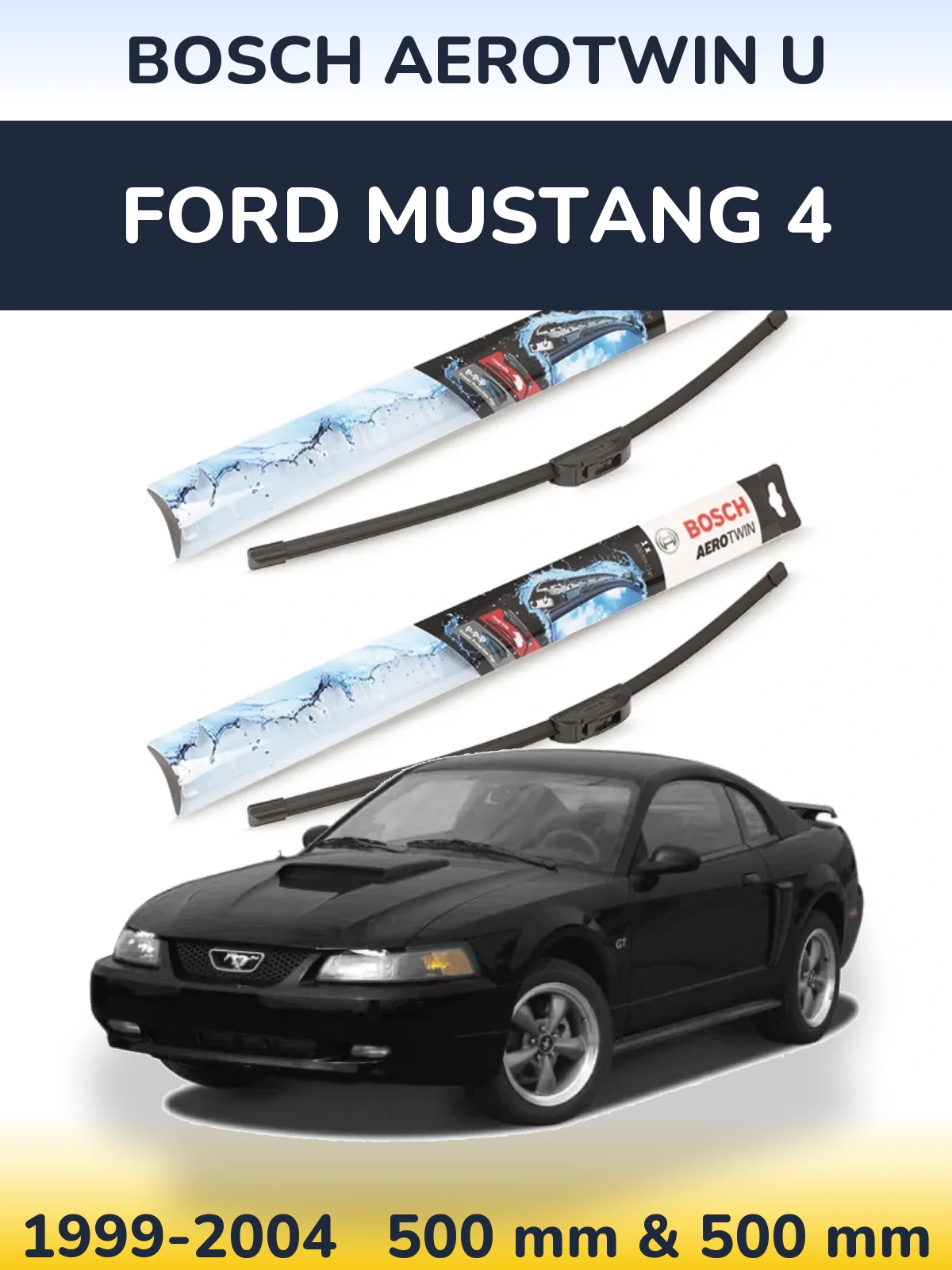 Komplet przednich wycieraczek BOSCH AeroTwin U 500 & 500 mm do Ford Mustang 4 1999-2004