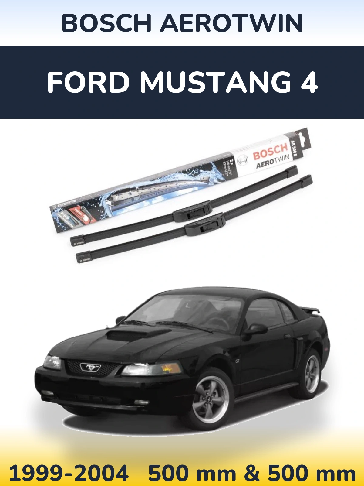 Komplet przednich wycieraczek BOSCH AeroTwin 500 & 500 mm do Ford Mustang 4 1999-2004