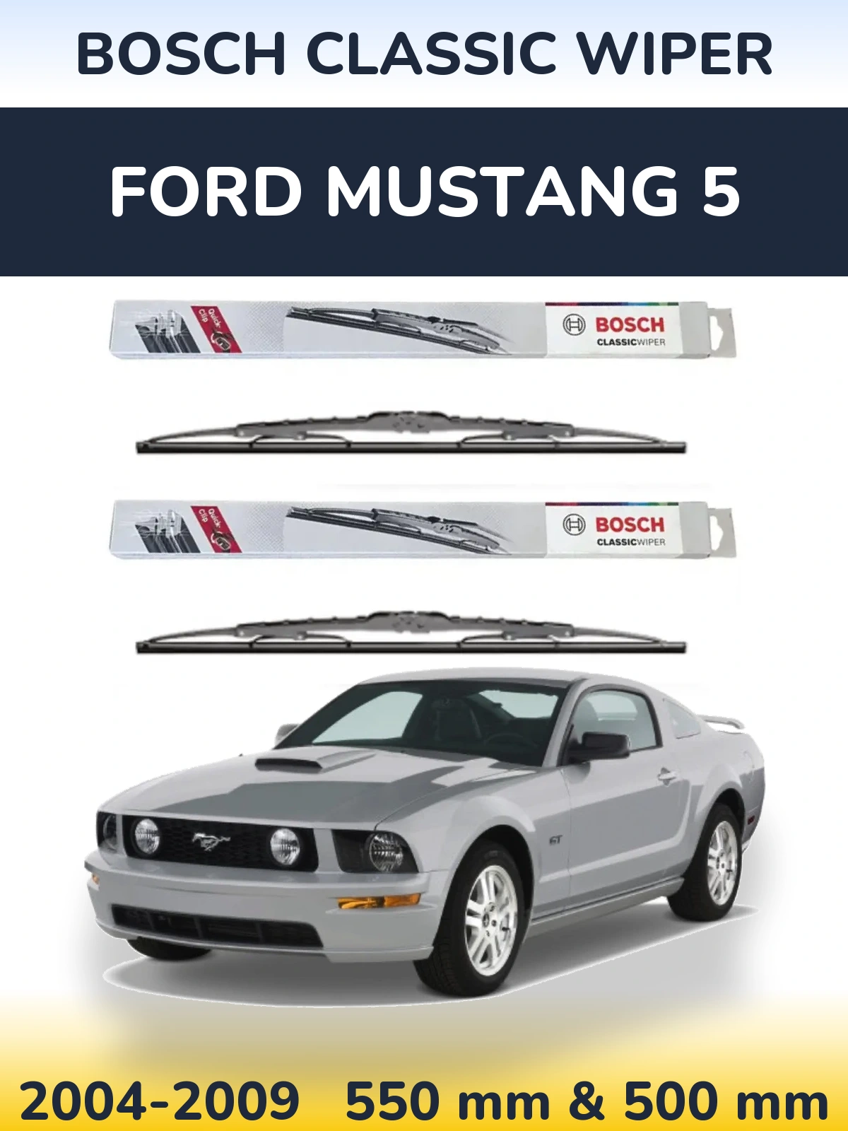 Front wiper blade set BOSCH Classic Wiper 550 & 500 mm for Ford Mustang 5 2004-2009