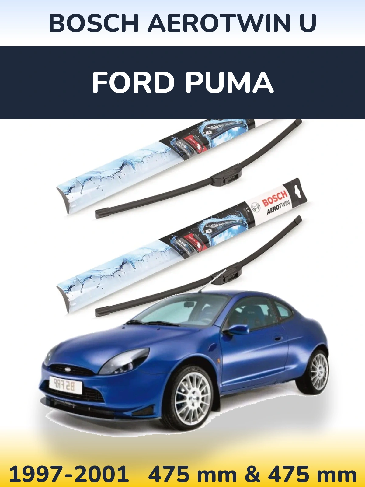 Komplet przednich wycieraczek BOSCH AeroTwin U 475 & 475 mm do Ford Puma 1997-2001