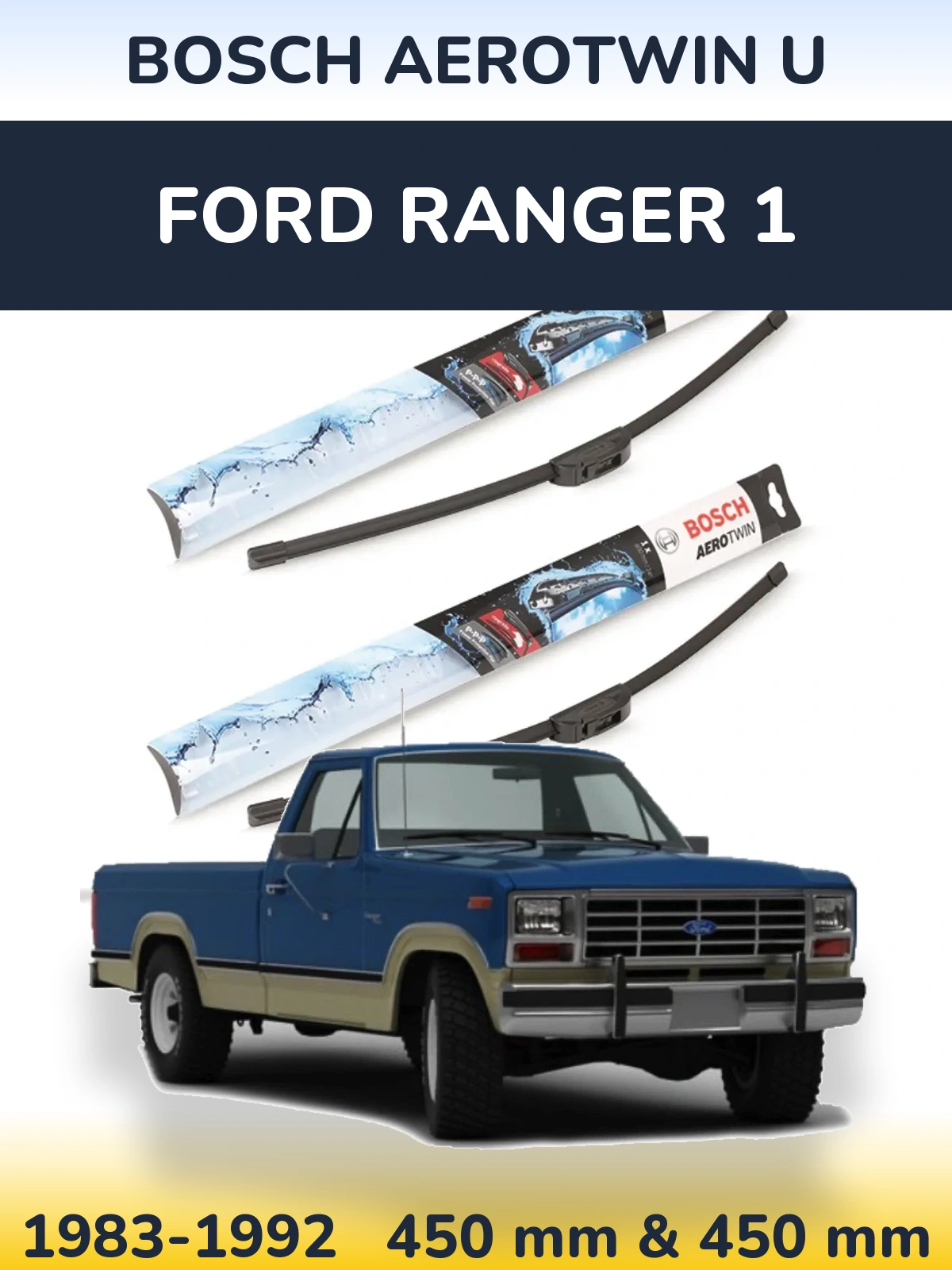 Комплект передніх щіток BOSCH AeroTwin U 450 & 450 мм для Ford Ranger 1 1983-1992