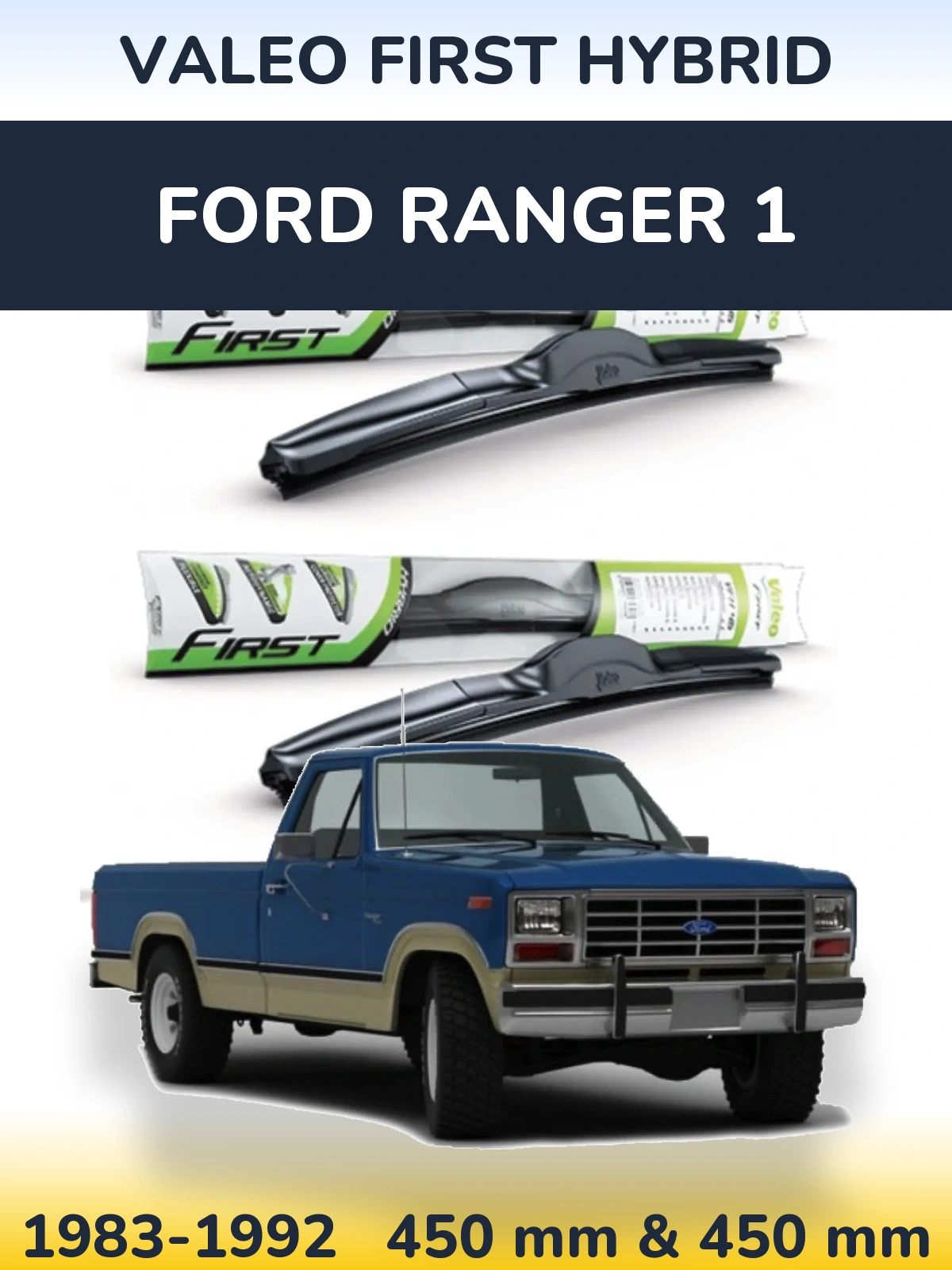 Комплект передних дворников Valeo First Hybrid 450 & 450 мм для Ford Ranger 1 1983-1992