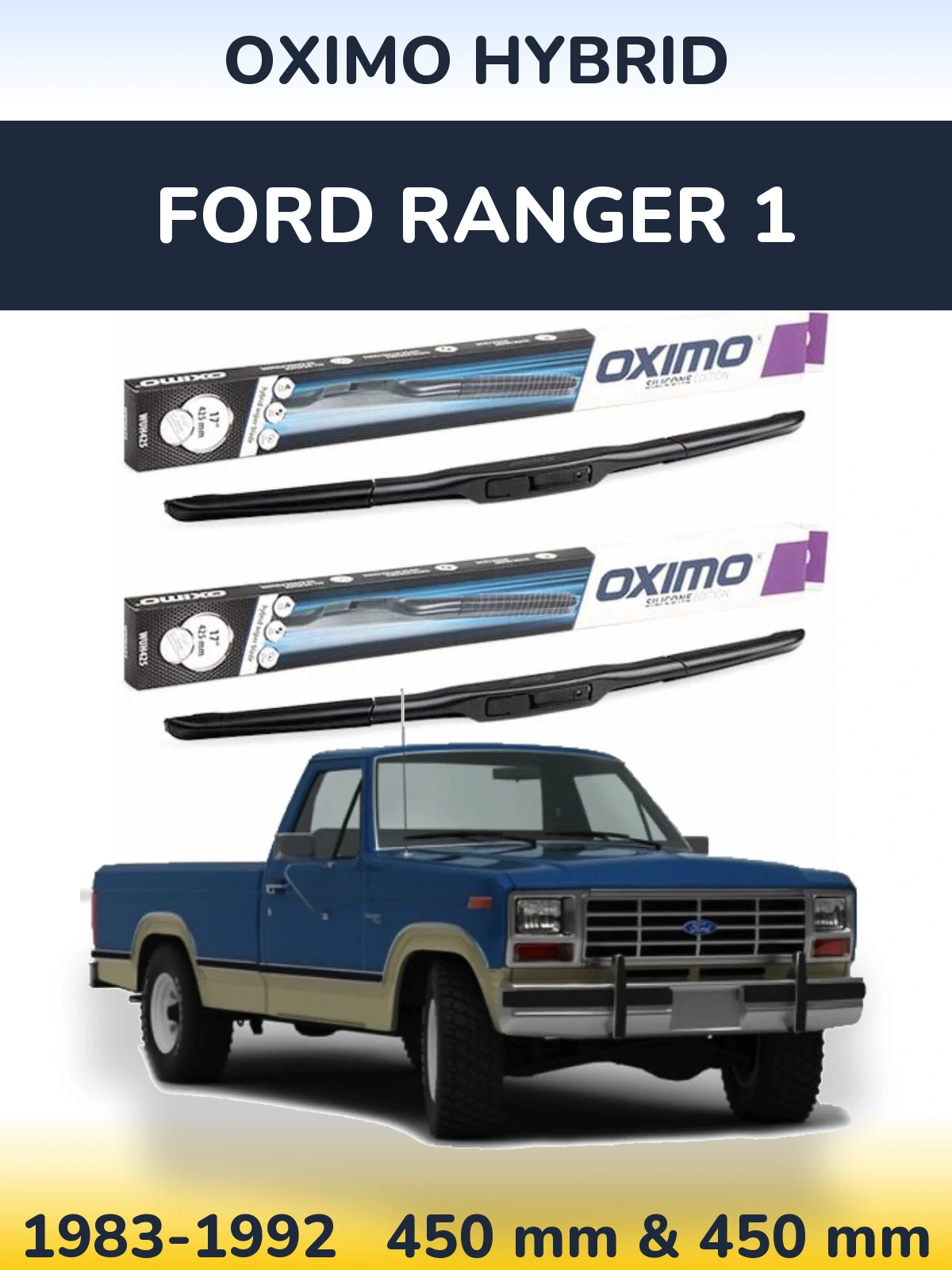 Komplet przednich wycieraczek Oximo Hybrid 450 & 450 mm do Ford Ranger 1 1983-1992