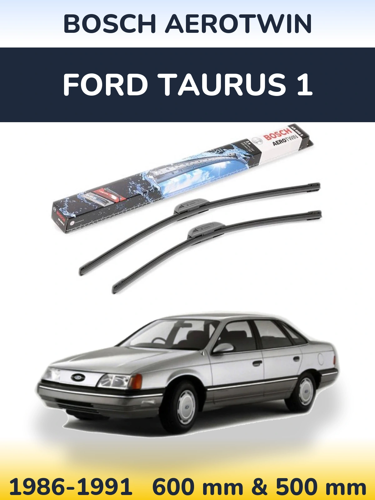 Комплект передних дворников BOSCH AeroTwin 600 & 500 мм для Ford Taurus 1 1986-1991
