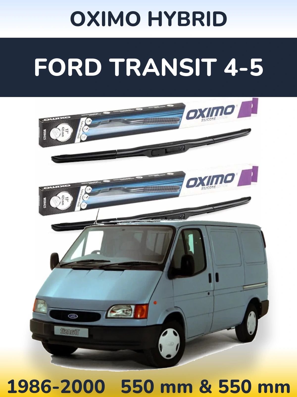 Komplet przednich wycieraczek Oximo Hybrid 550 & 550 mm do Ford Transit 4-5 1986-2000
