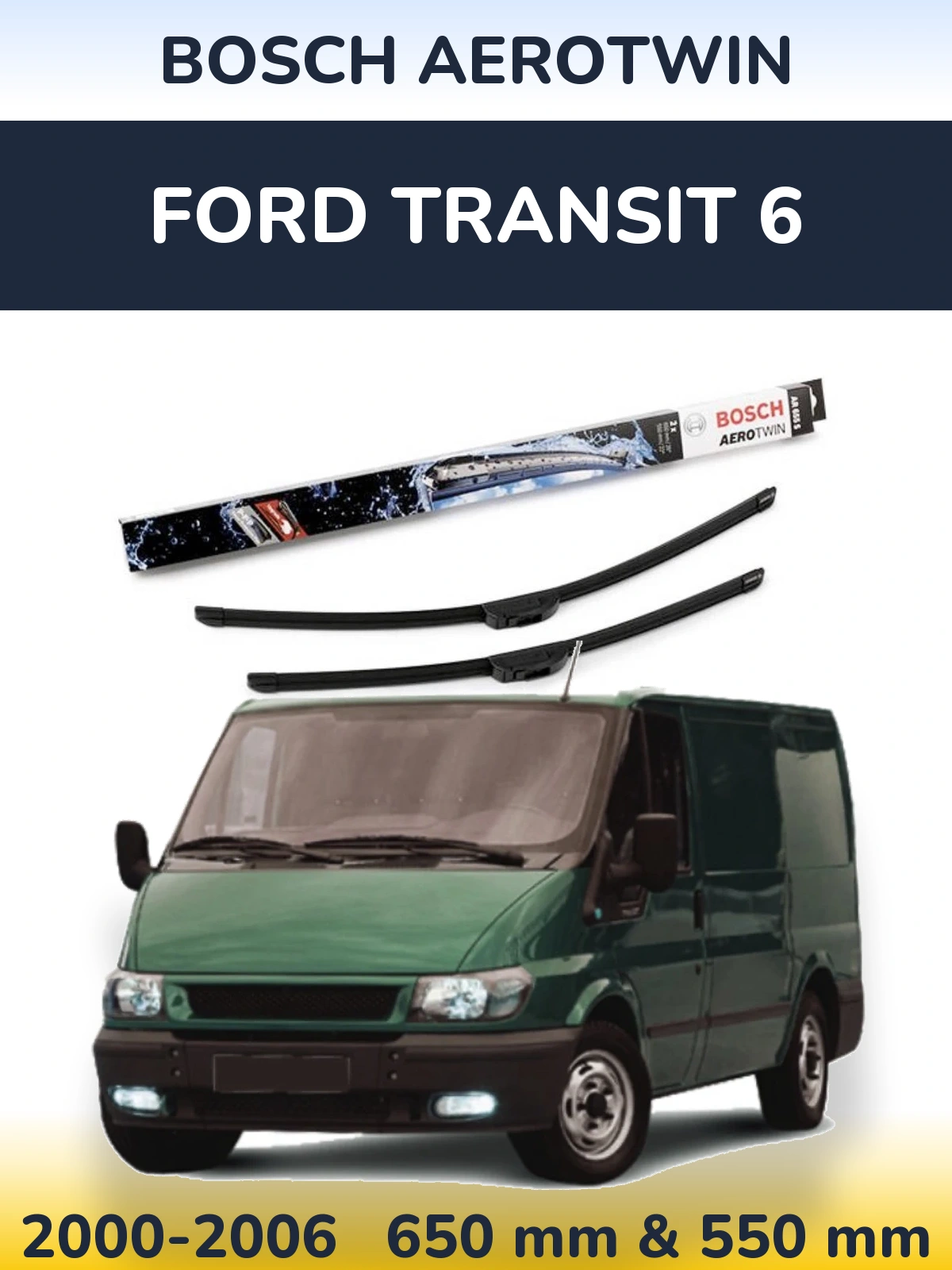 Komplet przednich wycieraczek BOSCH AeroTwin 650 & 550 mm do Ford Transit 6 2000-2006