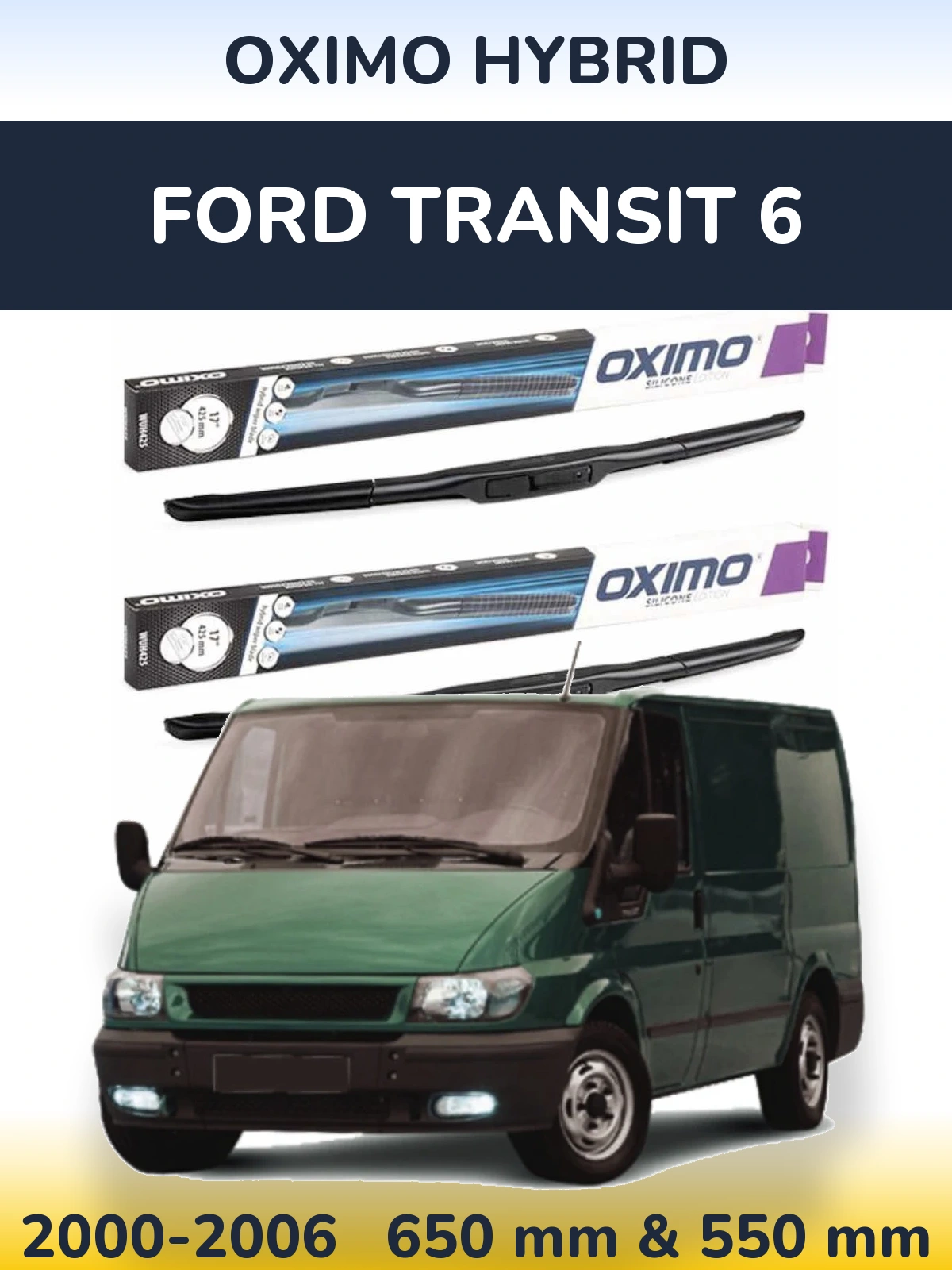 Komplet przednich wycieraczek Oximo Hybrid 650 & 550 mm do Ford Transit 6 2000-2006
