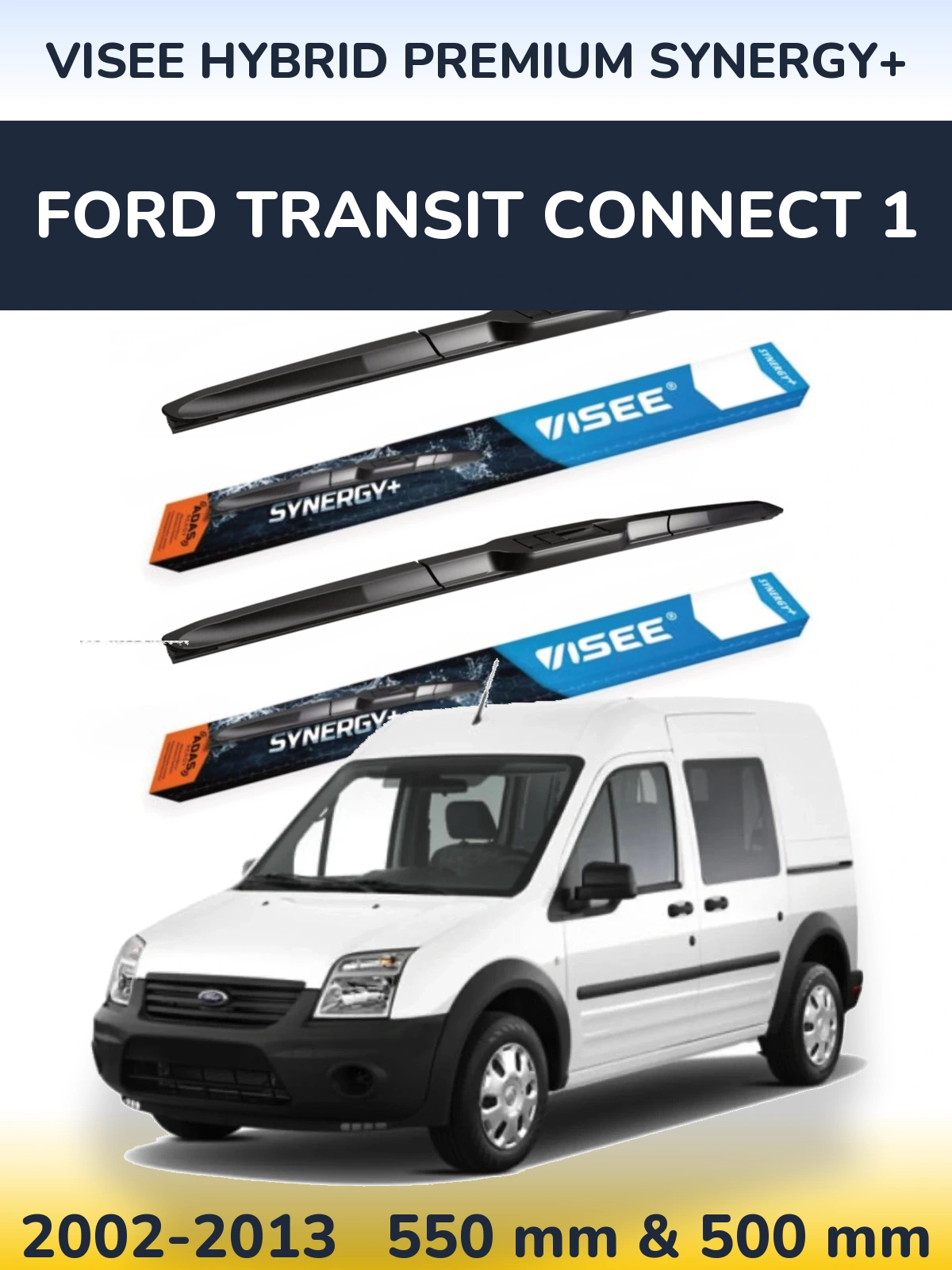 Комплект передних дворников VISEE HYBRID PREMIUM SYNERGY+ 550 & 500 мм для Ford Transit Connect 1 2002-2013