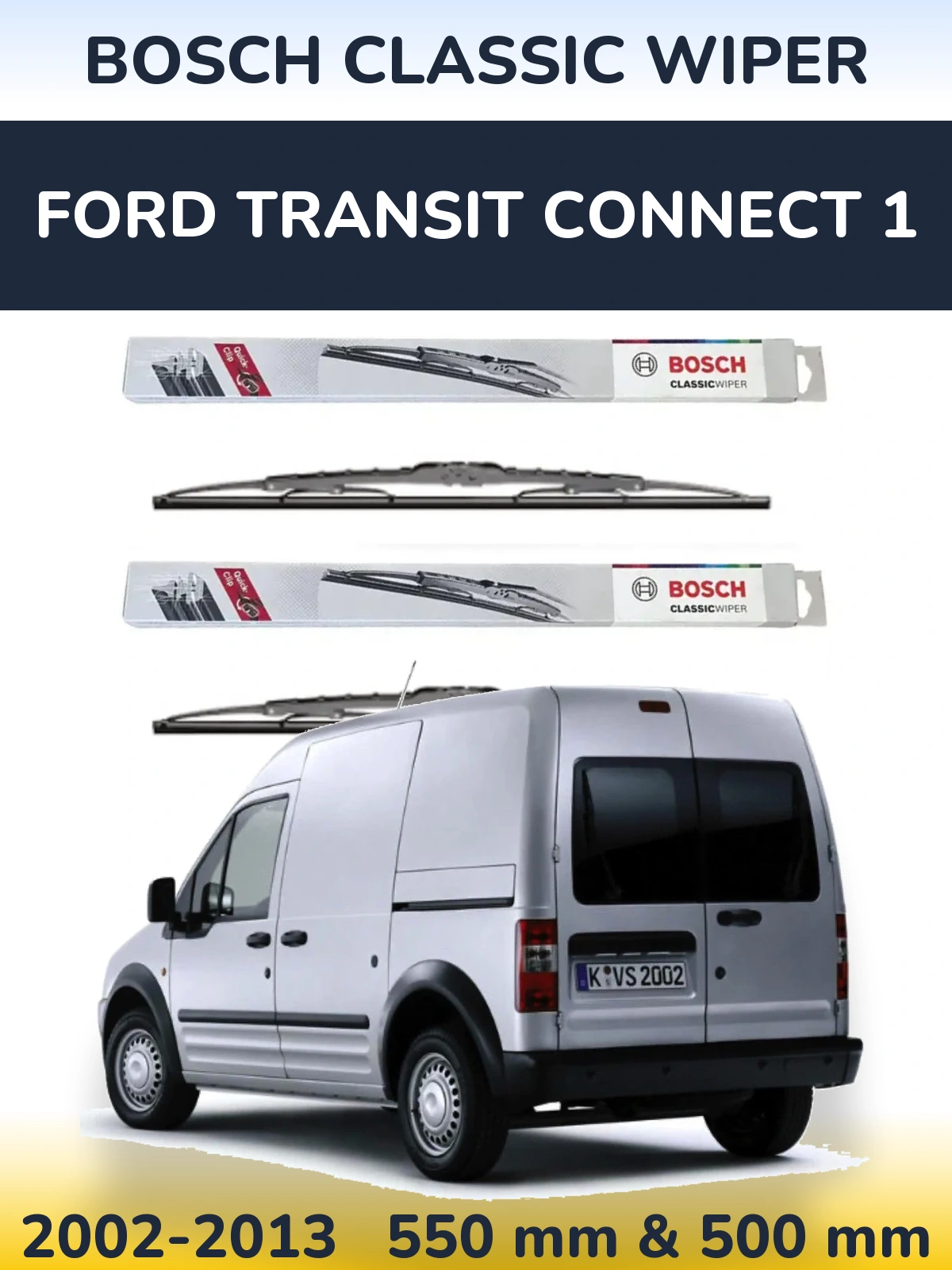 Front wiper blade set BOSCH Classic Wiper 550 & 500 mm for Ford Transit Connect 1 2002-2013