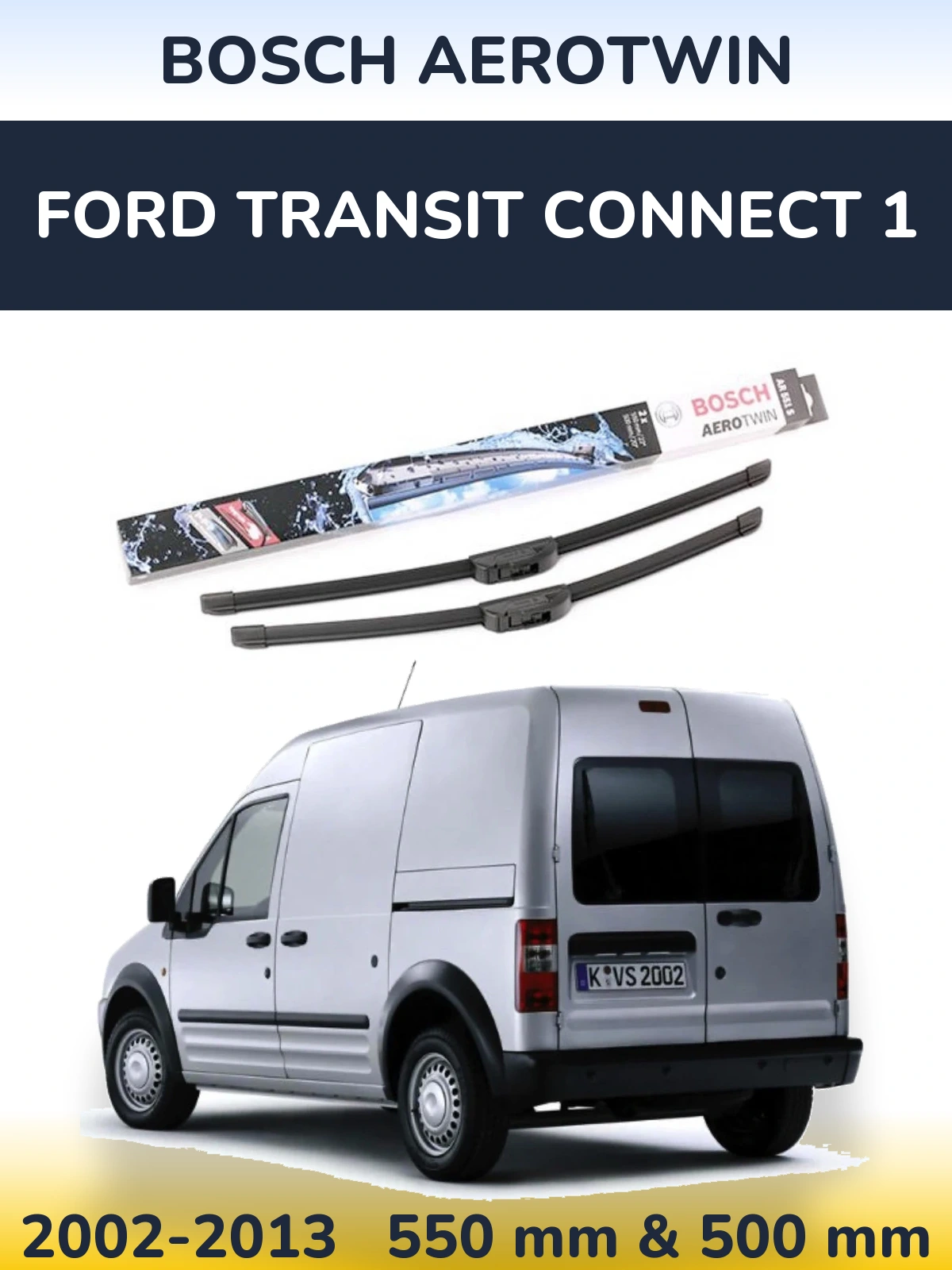 Komplet przednich wycieraczek BOSCH AeroTwin 550 & 500 mm do Ford Transit Connect 1 2002-2013