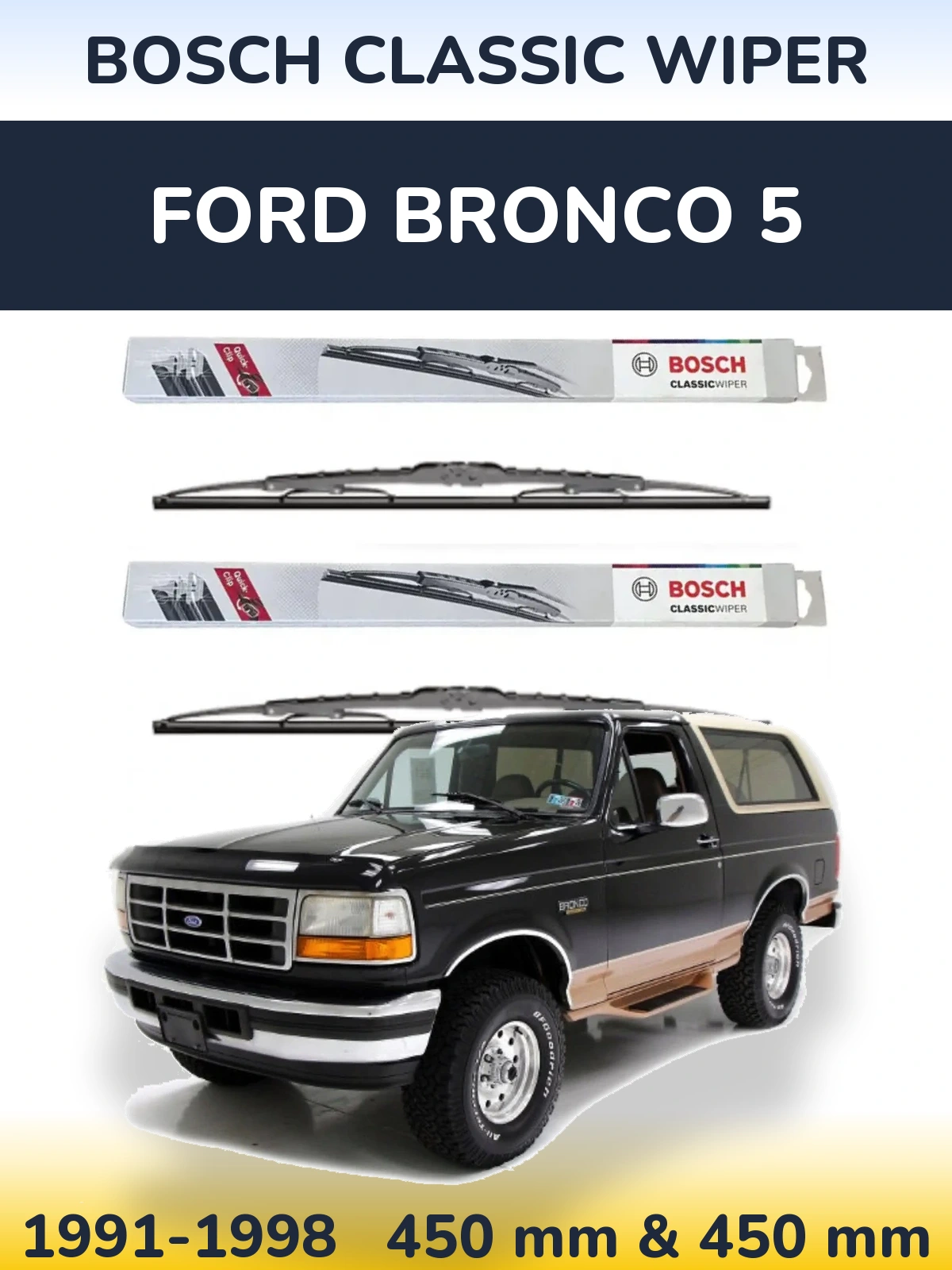 Komplet przednich wycieraczek BOSCH Classic Wiper 450 & 450 mm do Ford Bronco 5 1991-1998
