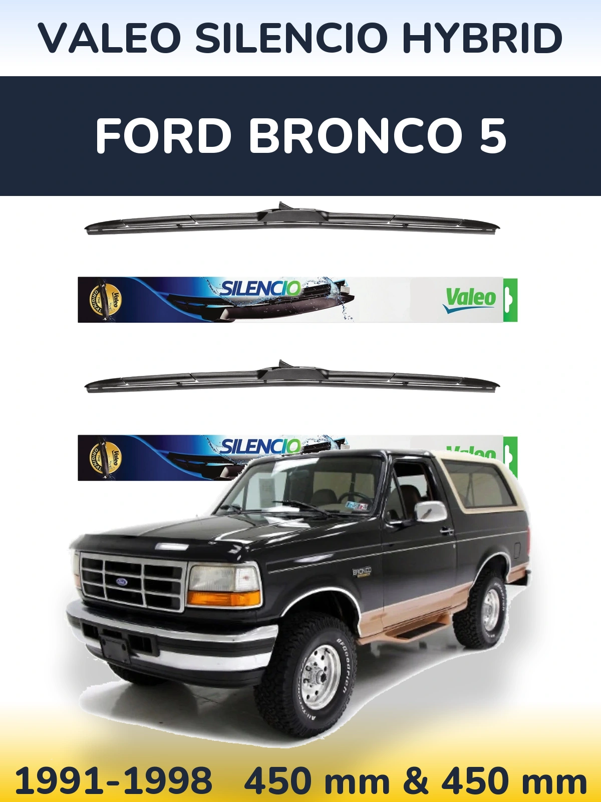 Front wiper blade set Valeo Silencio Hybrid 450 & 450 mm for Ford Bronco 5 1991-1998