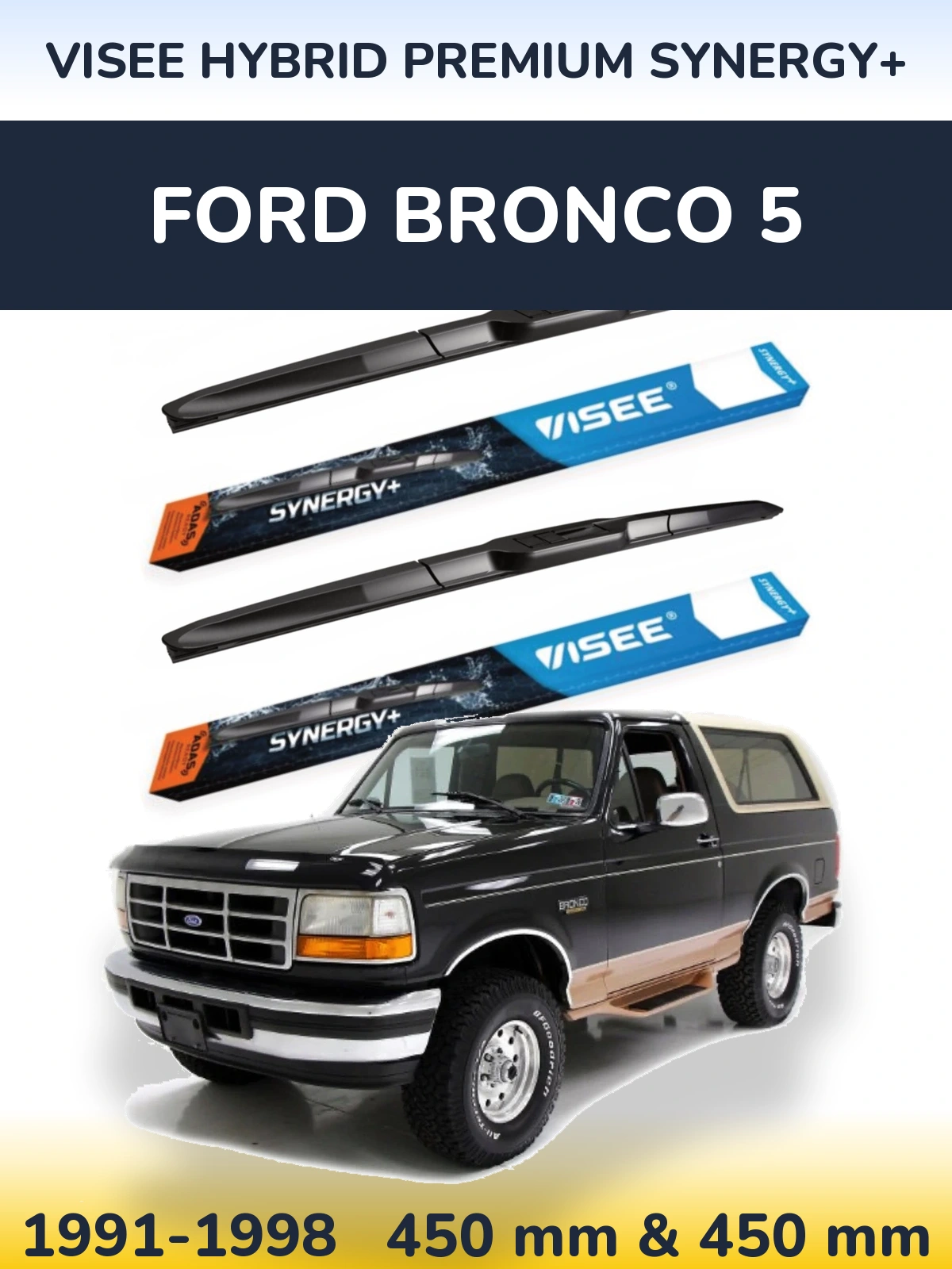 Front wiper blade set VISEE HYBRID PREMIUM SYNERGY+ 450 & 450 mm for Ford Bronco 5 1991-1998