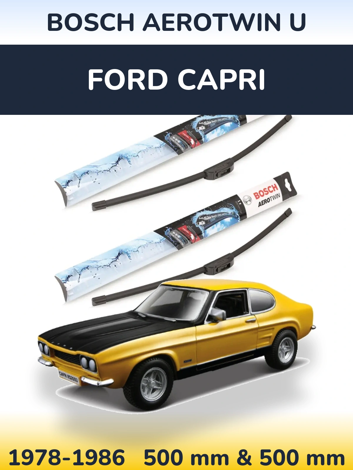 Комплект передних дворников BOSCH AeroTwin U 500 & 500 мм для Ford Capri 1978-1986
