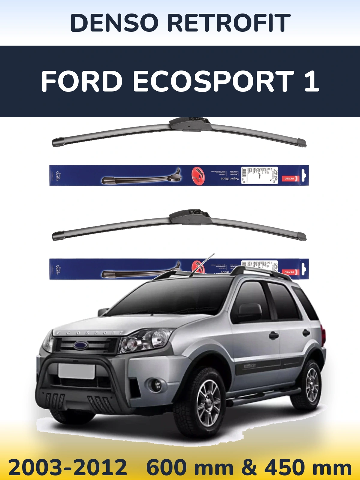 Komplet przednich wycieraczek Denso Retrofit 600 & 450 mm do Ford EcoSport 1 2003-2012
