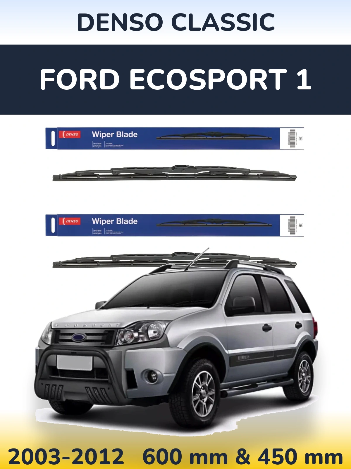 Komplet przednich wycieraczek Denso Classic 600 & 450 mm do Ford EcoSport 1 2003-2012