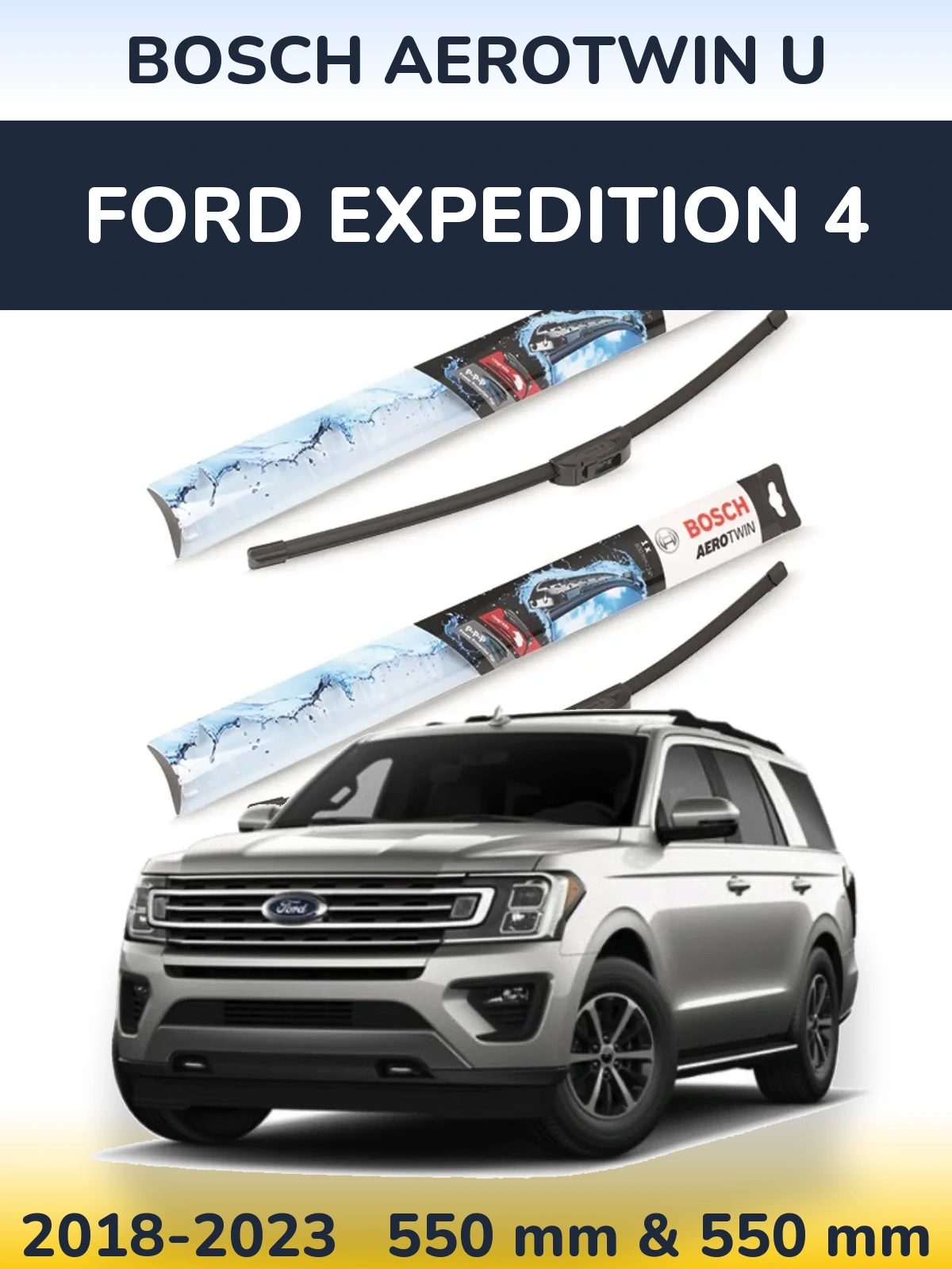 Komplet przednich wycieraczek BOSCH AeroTwin U 550 & 550 mm do Ford Expedition 4 2018-2023