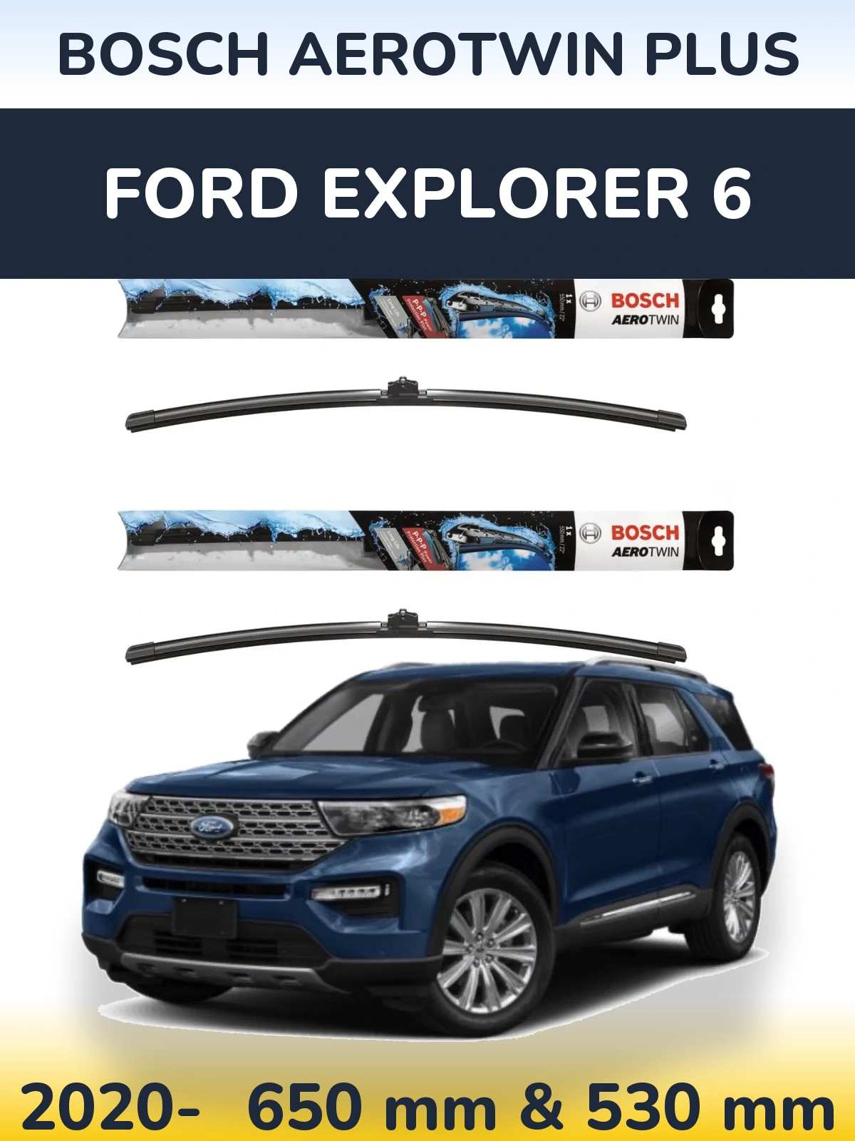 Komplet przednich wycieraczek BOSCH AeroTwin Plus 650 & 530 mm do Ford Explorer 6 2020-2026