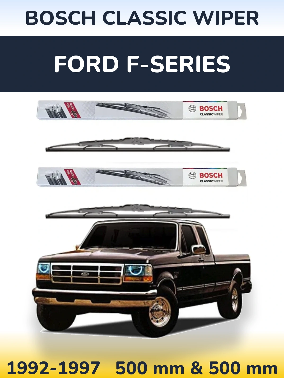 Комплект передних дворников BOSCH Classic Wiper 500 & 500 мм для Ford F-series 1992-1997