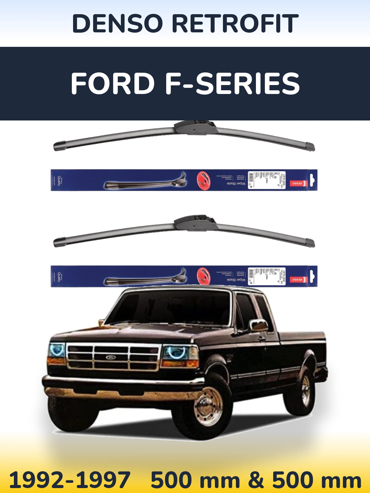 Komplet przednich wycieraczek Denso Retrofit 500 & 500 mm do Ford F-series 1992-1997