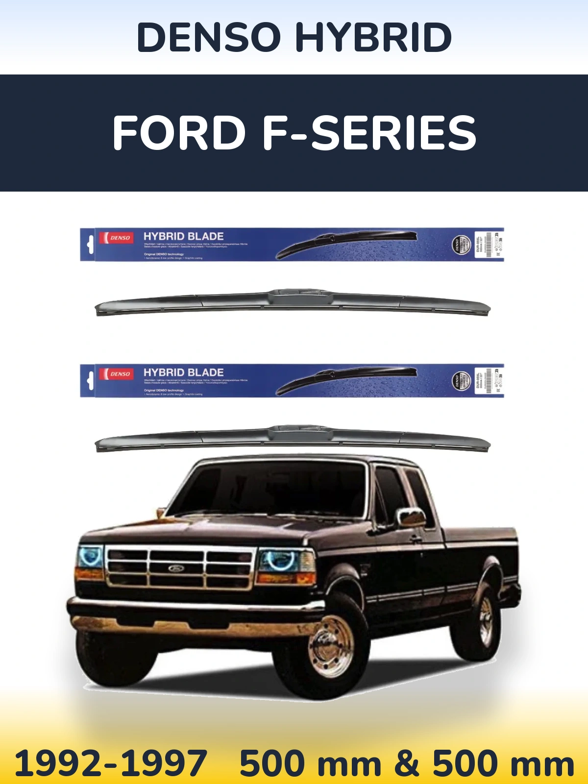 Komplet przednich wycieraczek Denso Hybrid 500 & 500 mm do Ford F-series 1992-1997