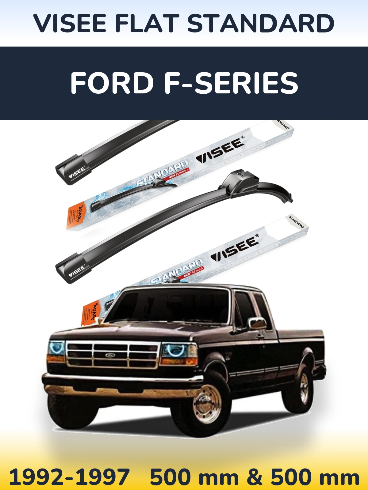 Комплект передних дворников VISEE FLAT STANDARD 500 & 500 мм для Ford F-series 1992-1997