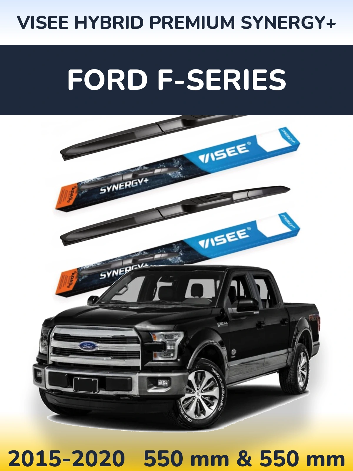Komplet przednich wycieraczek VISEE HYBRID PREMIUM SYNERGY+ 550 & 550 mm do Ford F-series 2015-2020