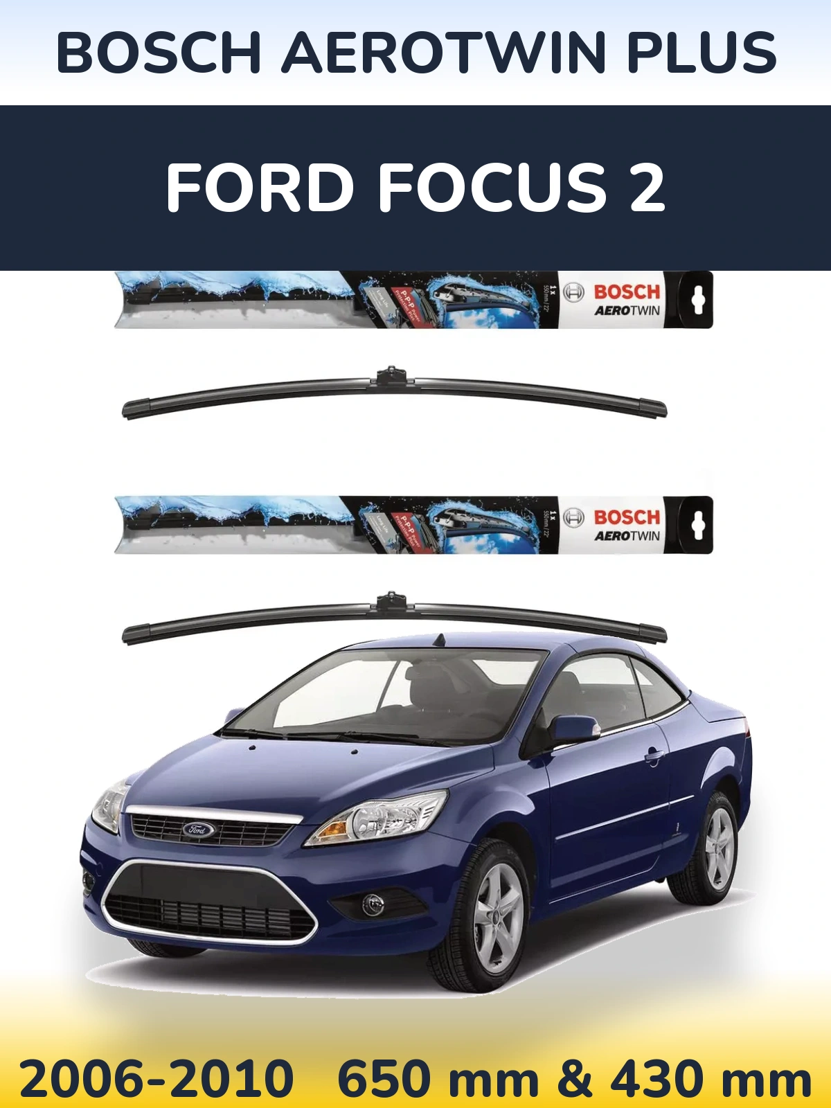 Комплект передніх щіток BOSCH AeroTwin Plus 650 & 430 мм для Ford Focus 2 2006-2010