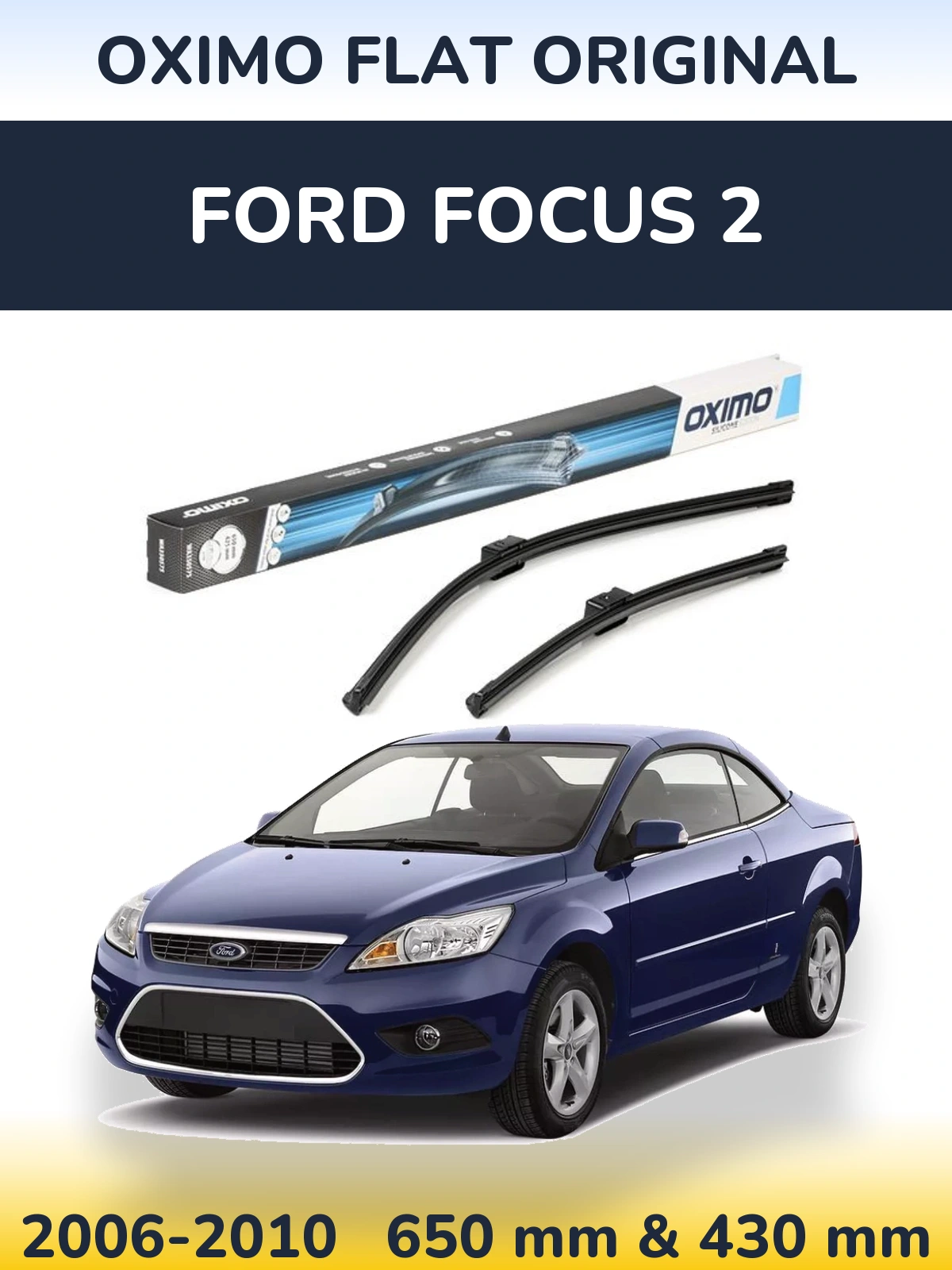 Komplet przednich wycieraczek Oximo Flat Original 650 & 430 mm do Ford Focus 2 2006-2010